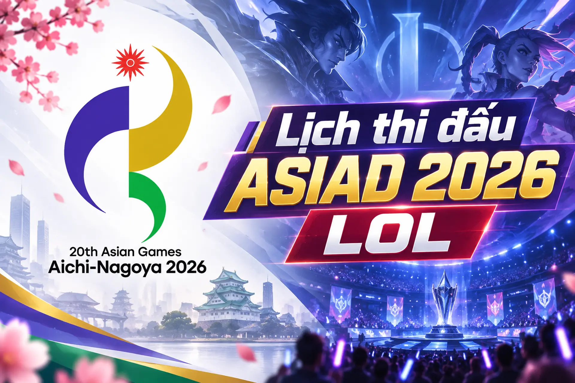 Lịch thi đấu ASIAD 2026 LOL hôm nay: Cập nhật lịch thi đấu LMHT và kết quả mới nhất