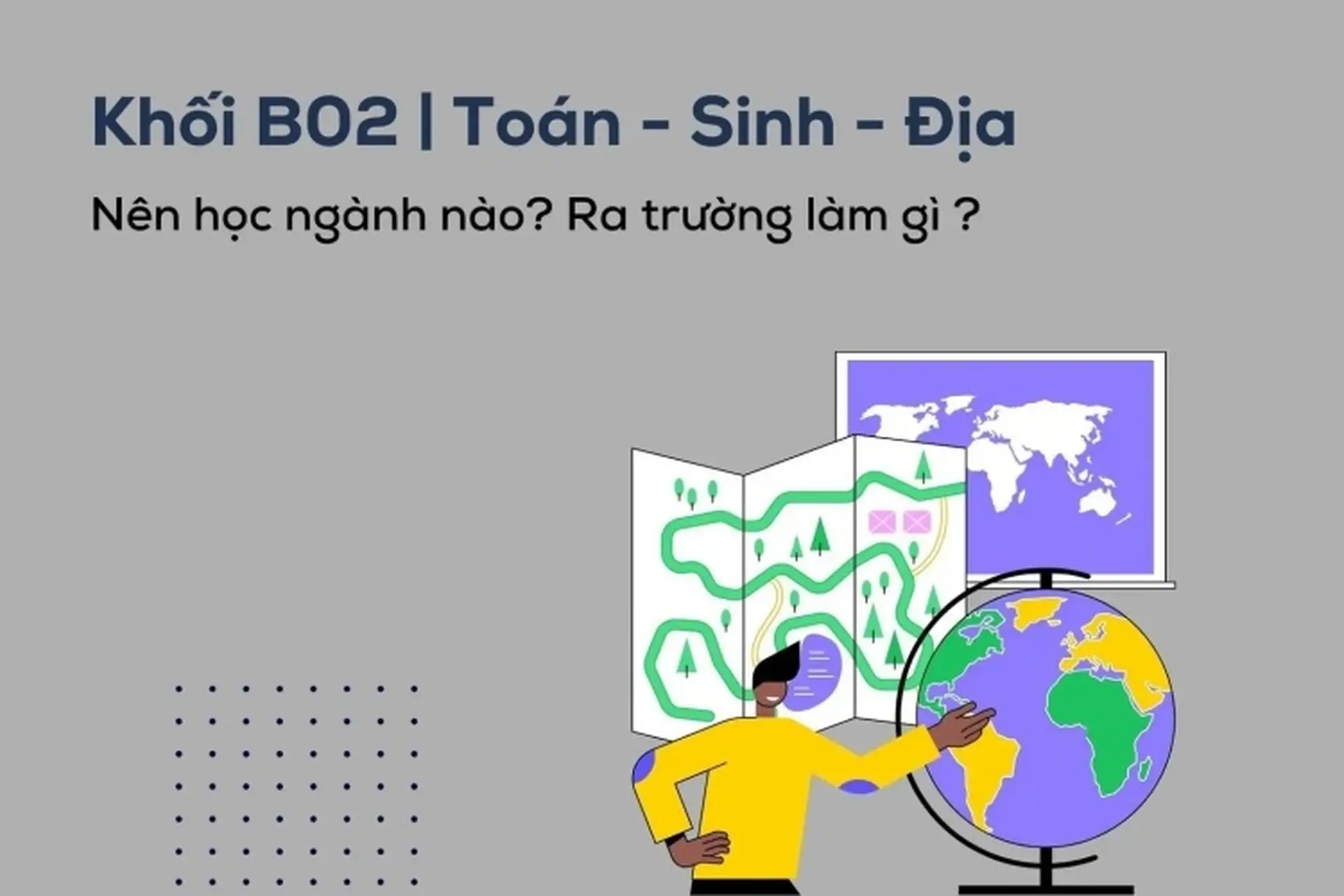 B02 gồm những môn nào? Ngành nào? Cập nhật thông tin tuyển sinh khối B02 2025