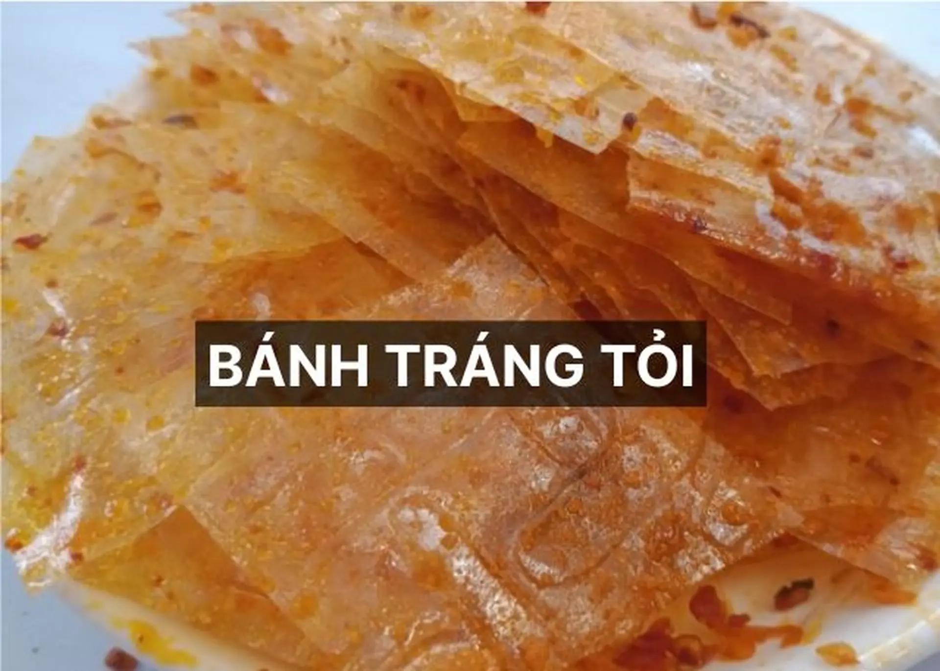 Tự làm bánh tráng tỏi tại nhà: Hướng dẫn cách làm đơn giản, chi tiết cho những tín đồ ăn vặt