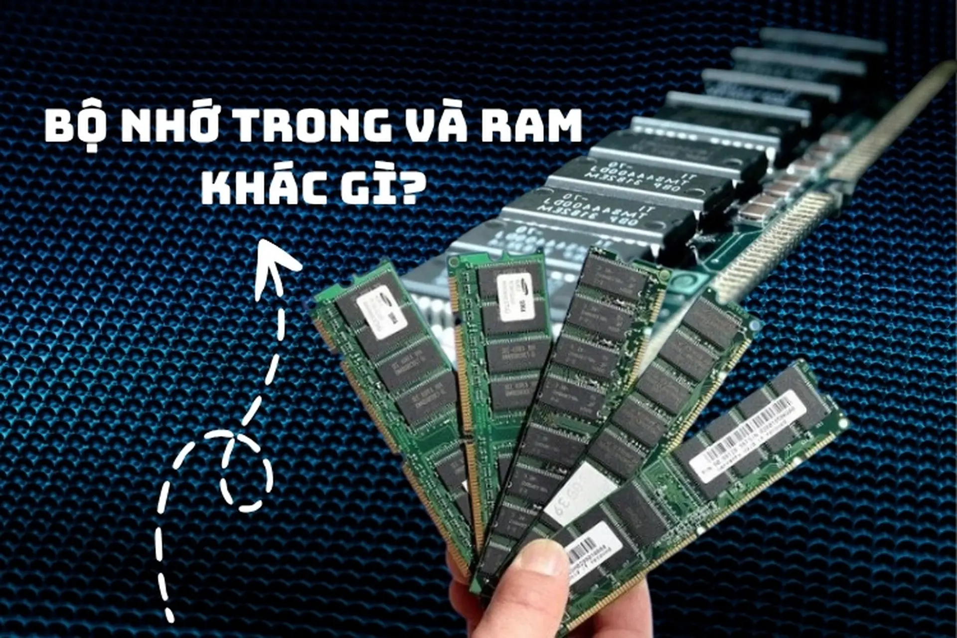 Bộ nhớ trong và RAM khác nhau gì? So sánh chi tiết trước khi chọn mua thiết bị phù hợp