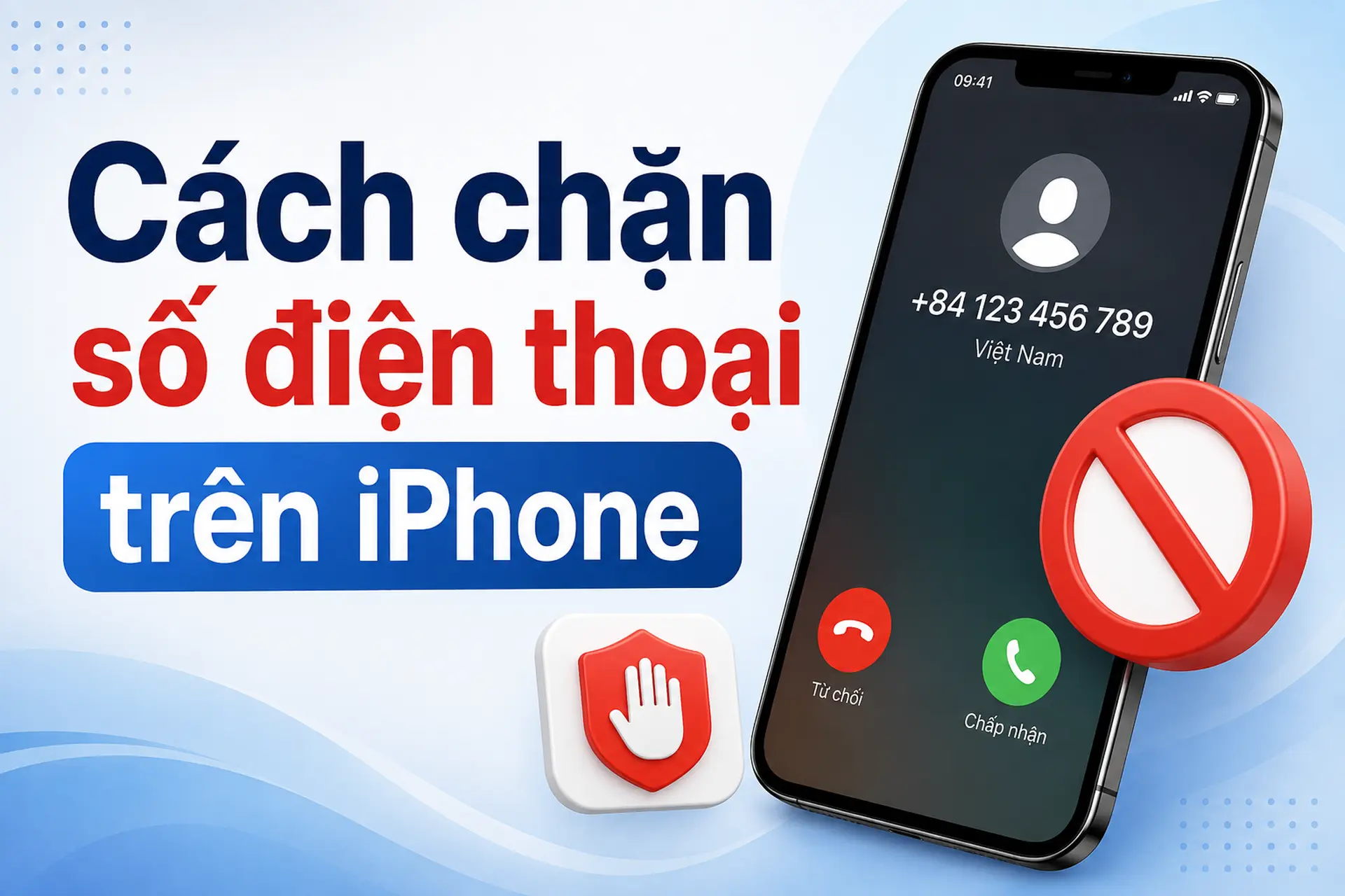 Cách chặn số điện thoại trên iPhone để ngăn cuộc gọi và tin nhắn làm phiền