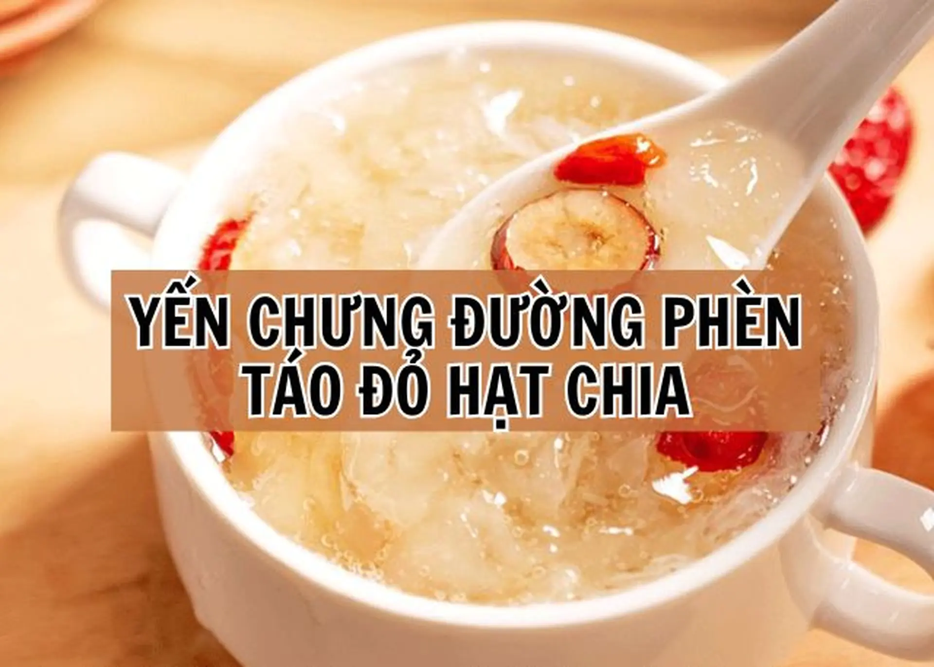 Cách chưng yến đường phèn táo đỏ hạt chia đơn giản, thơm ngon bổ dưỡng cho sức khỏe