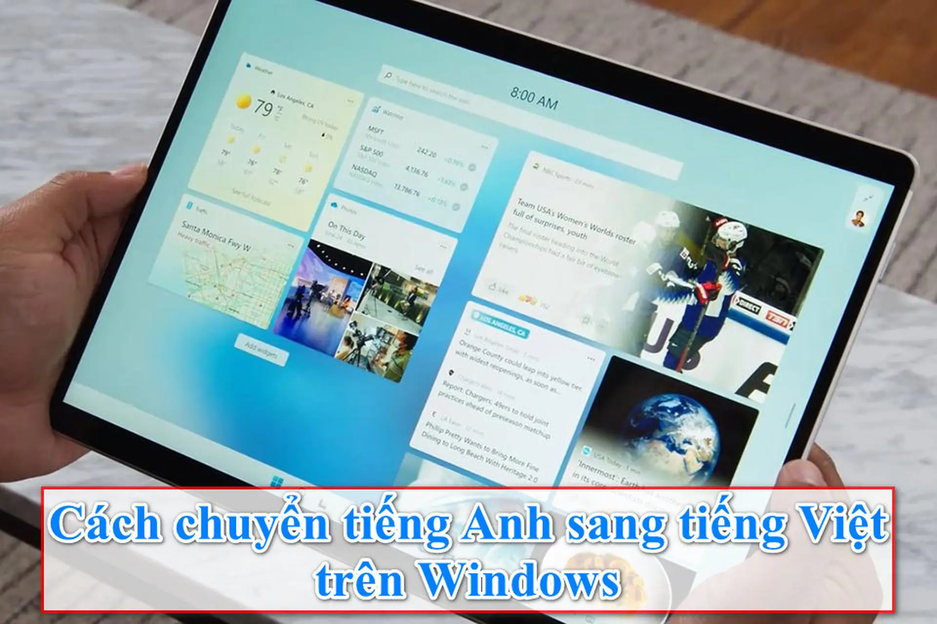 Bật mí cách chuyển tiếng Anh sang tiếng Việt trên máy tính Windows chỉ với vài bước đơn giản