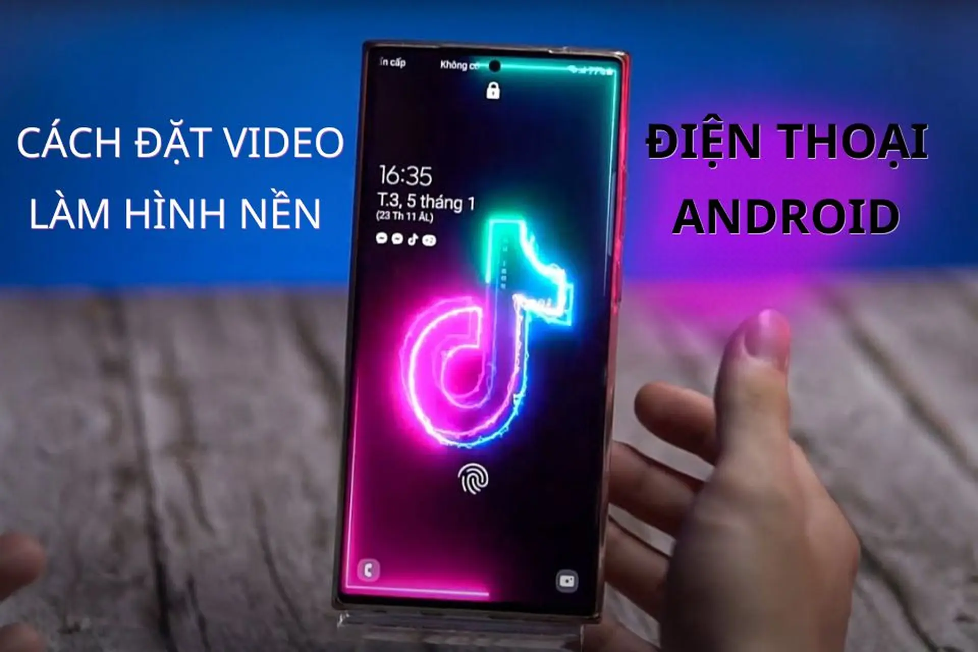 Hướng dẫn cách đặt video làm hình nền điện thoại Android cực đơn giản ai cũng làm được