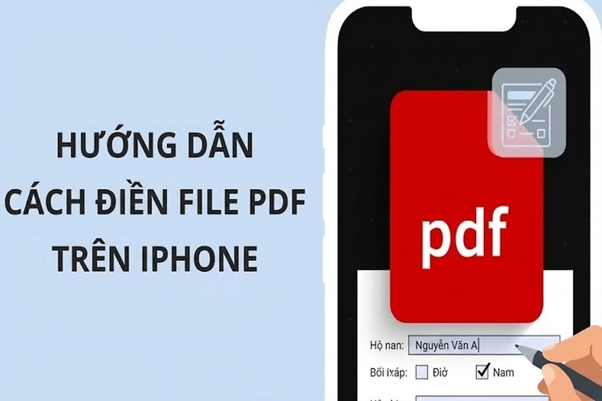 Cách điền file PDF trên iPhone đơn giản, nhanh chóng, ai cũng có thể làm được