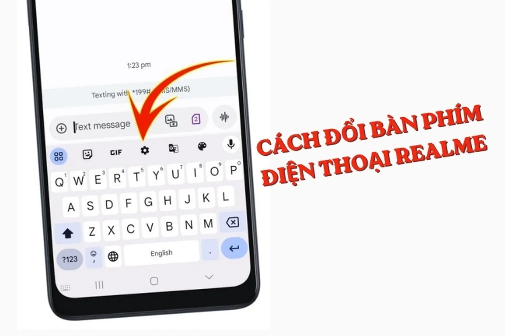Cách đổi bàn phím điện thoại Realme cực nhanh, ai cũng làm được chỉ trong 1 phút