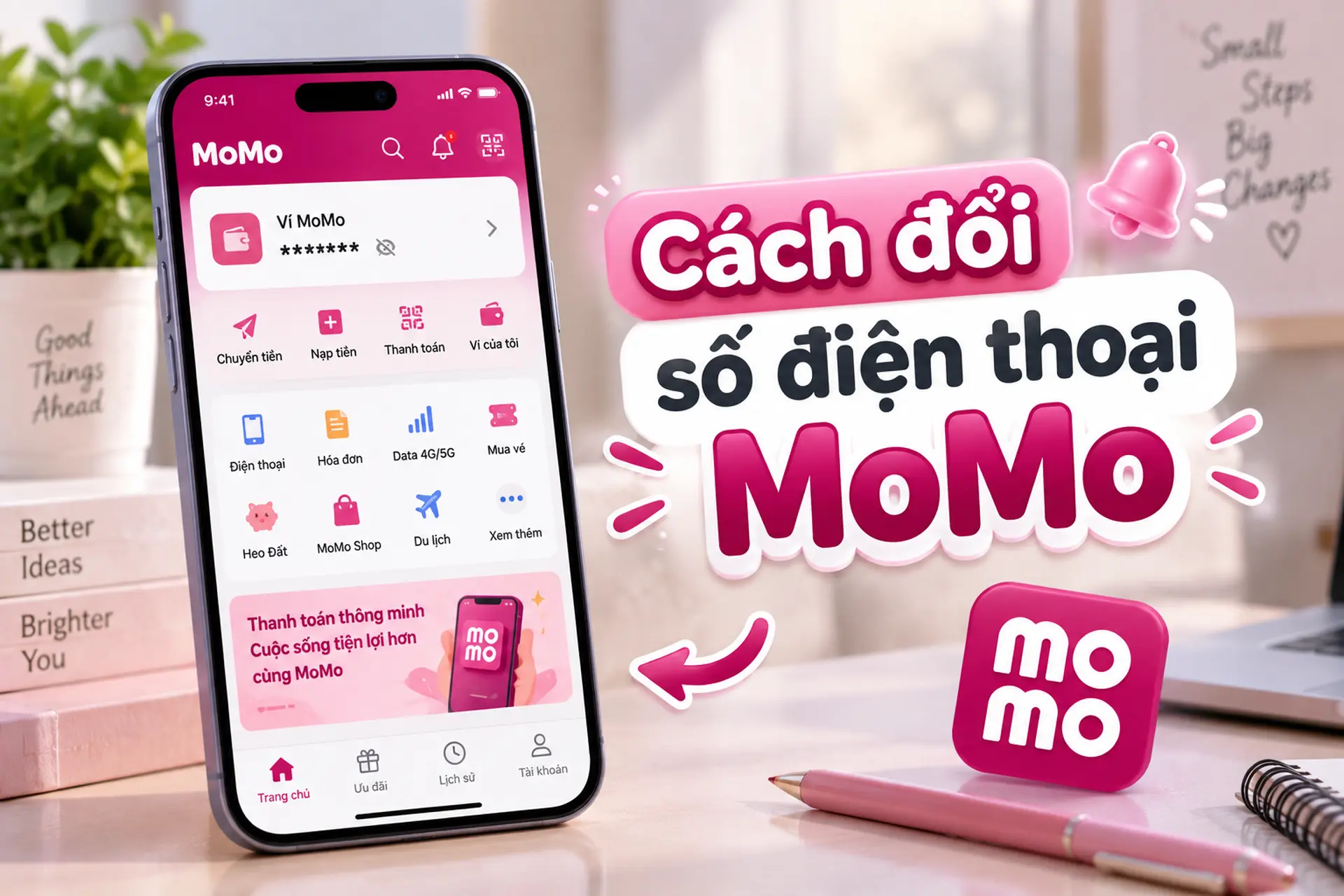 Cách đổi số điện thoại MoMo nhanh chóng, giữ số dư và lịch sử giao dịch an toàn