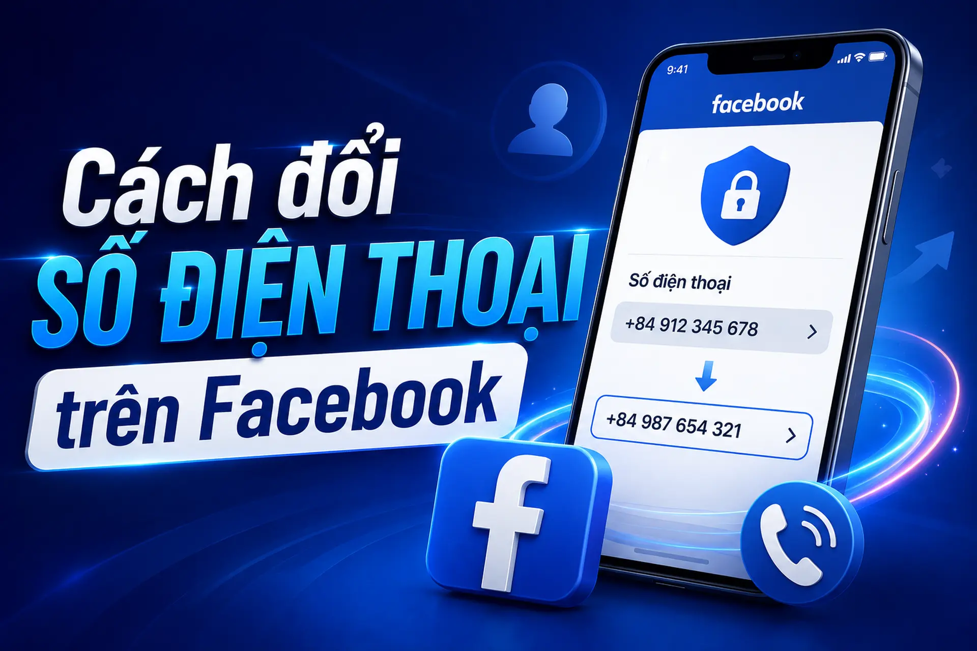 Cách đổi số điện thoại trên Facebook để cập nhật thông tin liên hệ mới nhất