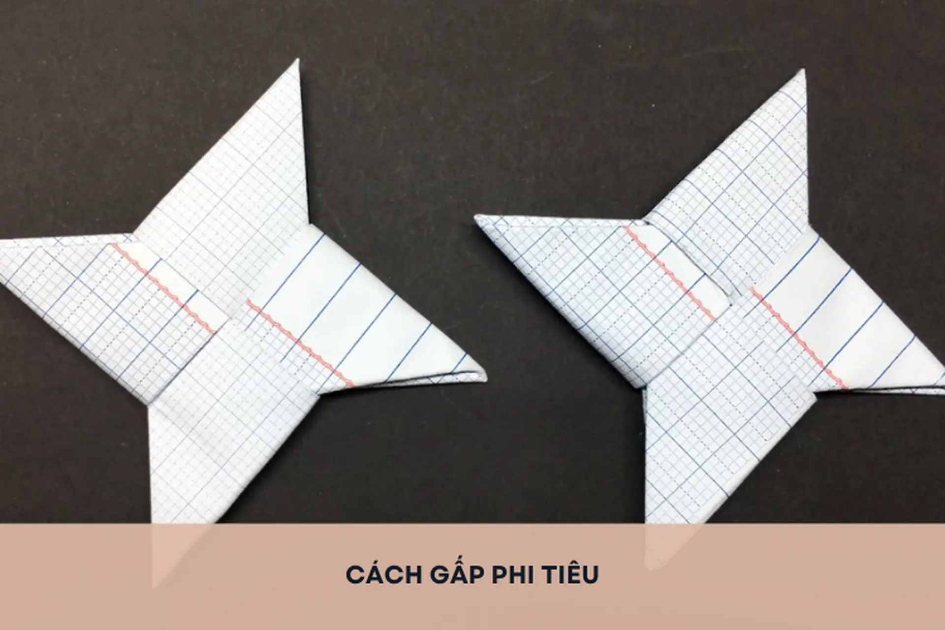 Hướng dẫn học cách gấp phi tiêu vừa đơn giản vừa bay xa chỉ trong vài bước dễ làm