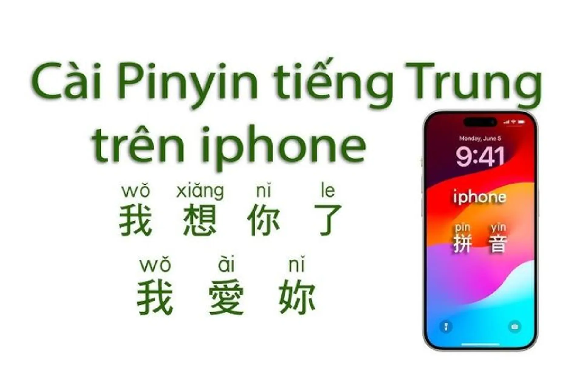 Hướng dẫn cách gõ Pinyin có dấu trên điện thoại iPhone và Android: Chi tiết, đơn giản, hiệu quả ngay lập tức