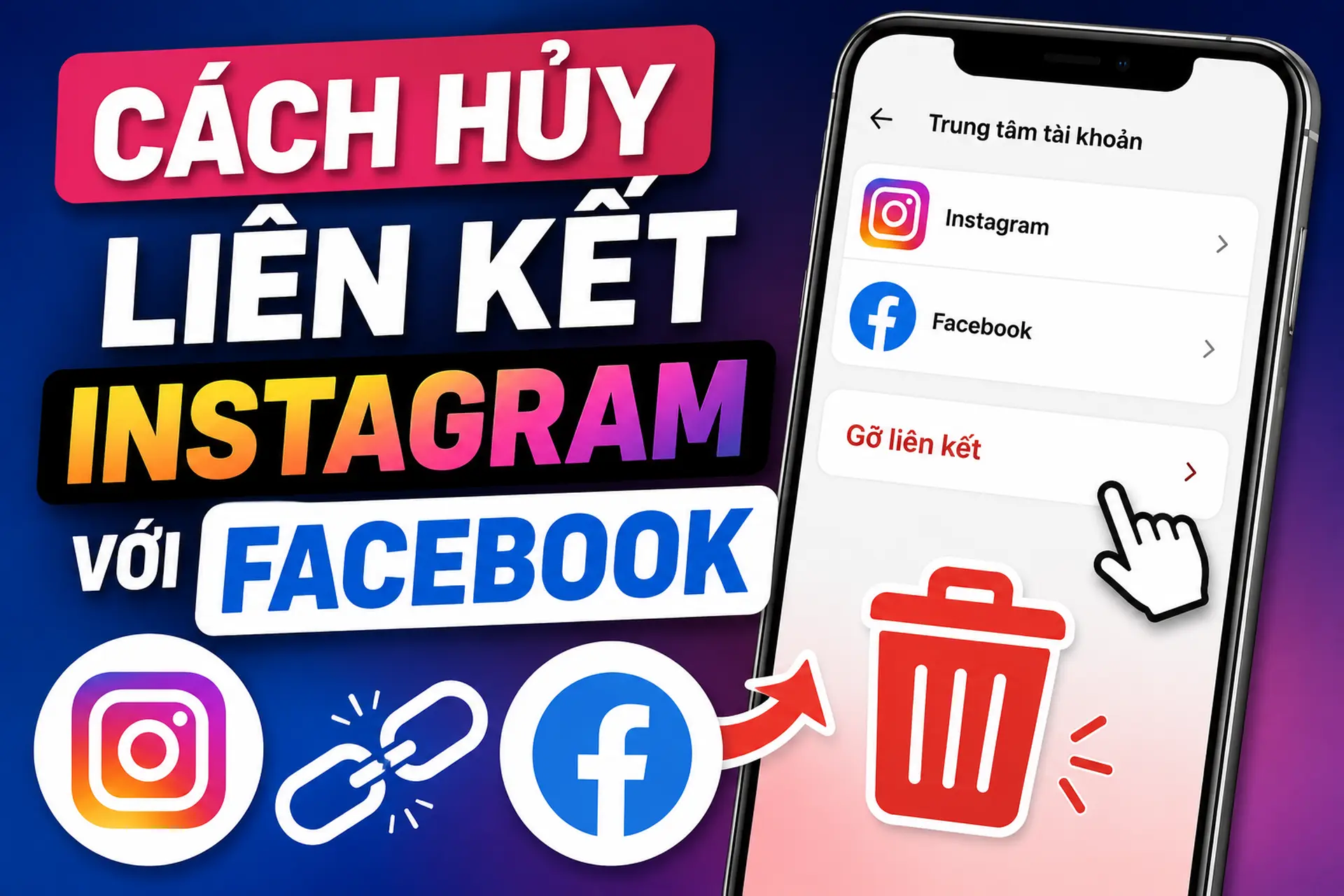 Cách hủy liên kết Instagram với Facebook nhanh chóng để bảo mật tài khoản tốt hơn