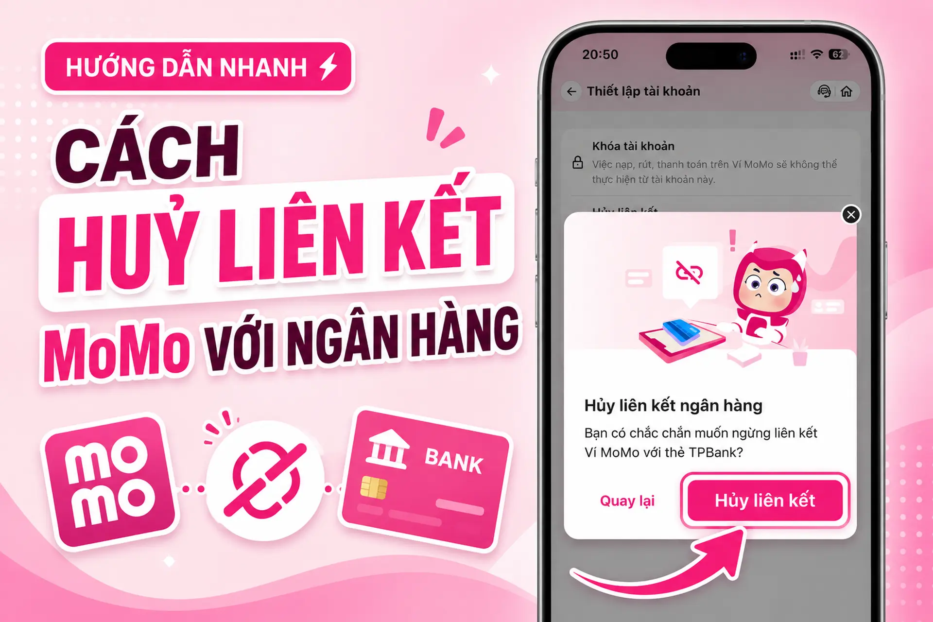 Hướng dẫn cách huỷ liên kết MoMo với ngân hàng đơn giản và nhanh chóng