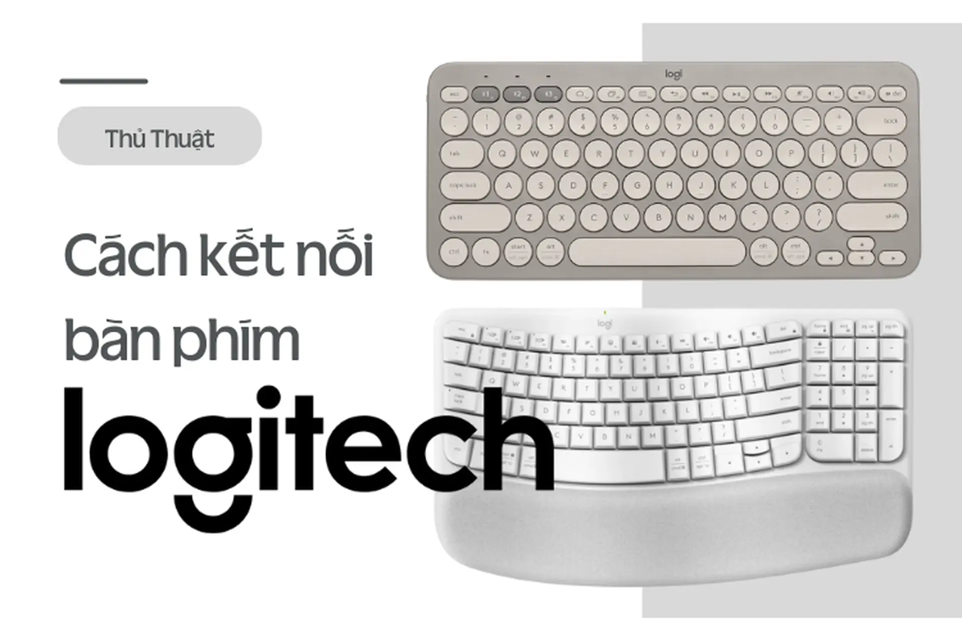 Hướng dẫn cách kết nối bàn phím Logitech không dây với máy tính chi tiết nhất