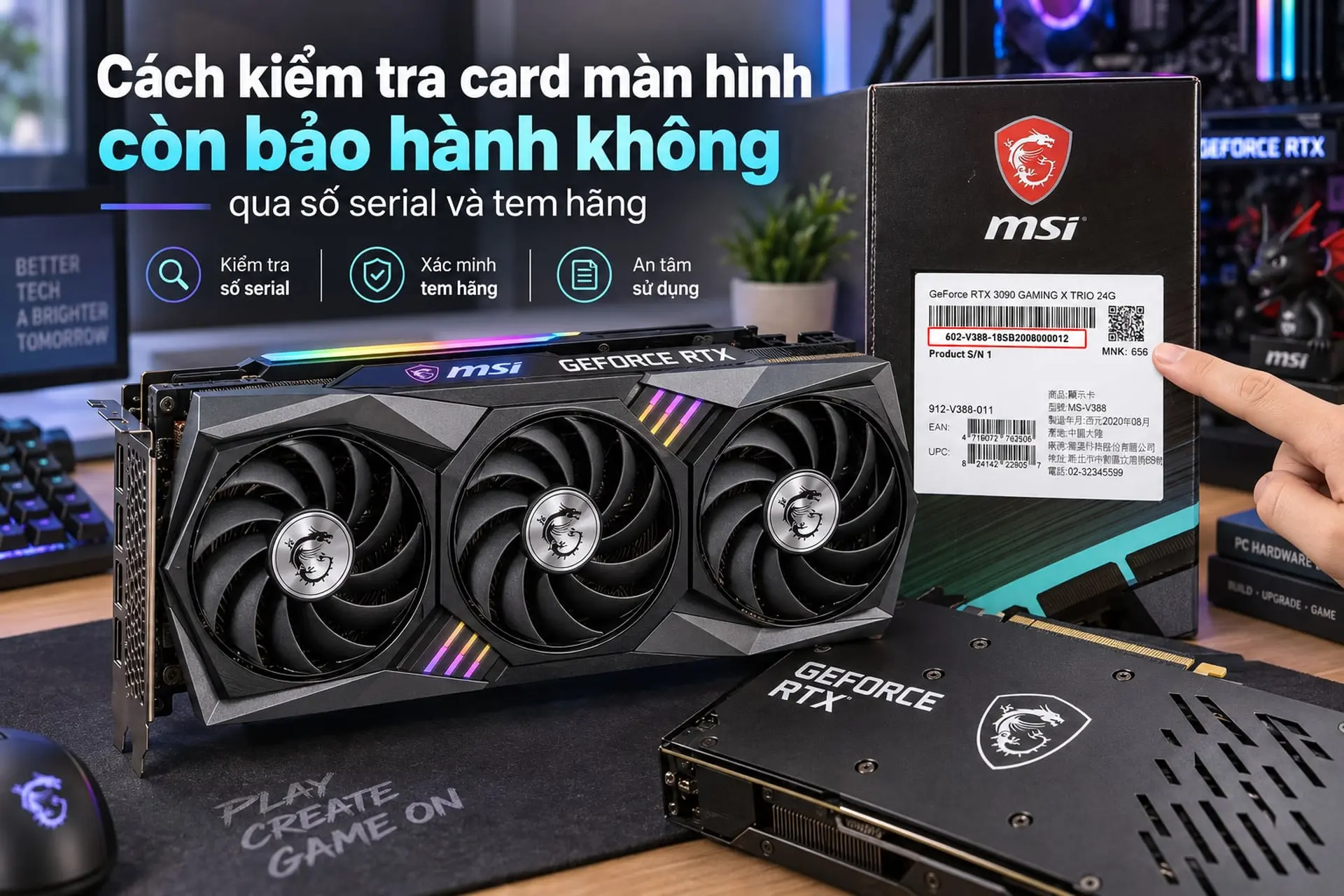 Cách kiểm tra card màn hình còn bảo hành không qua số serial và tem hãng