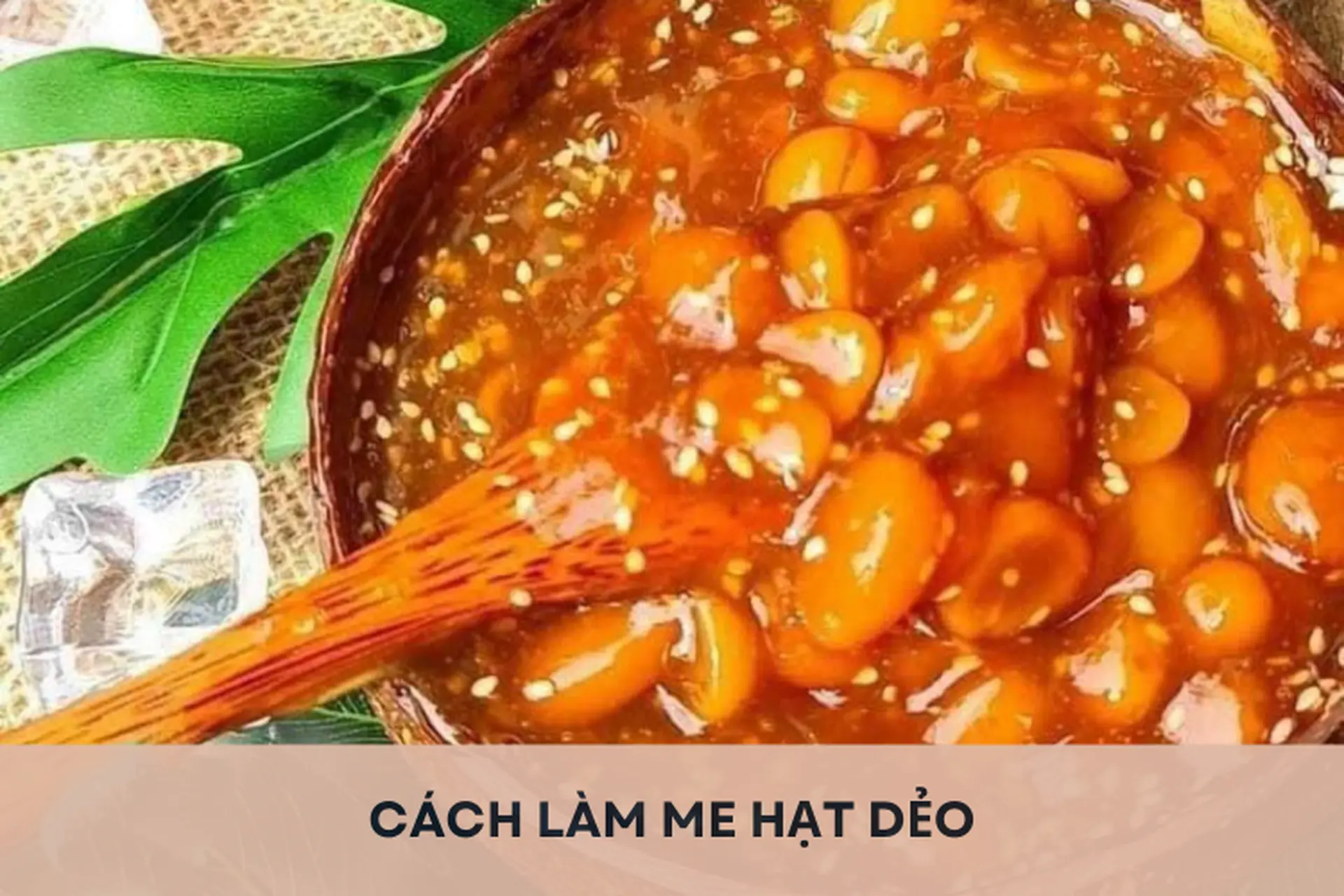 Bỏ túi chi tiết cách làm me hạt dẻo thơm ngon, đơn giản bằng chảo chống dính tại nhà
