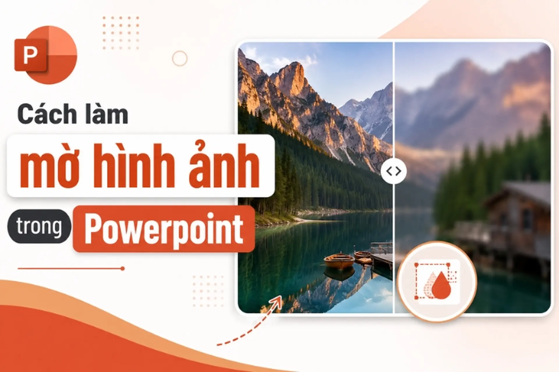 Cách làm mờ hình ảnh trong PowerPoint đơn giản nhất cho mọi phiên bản Office