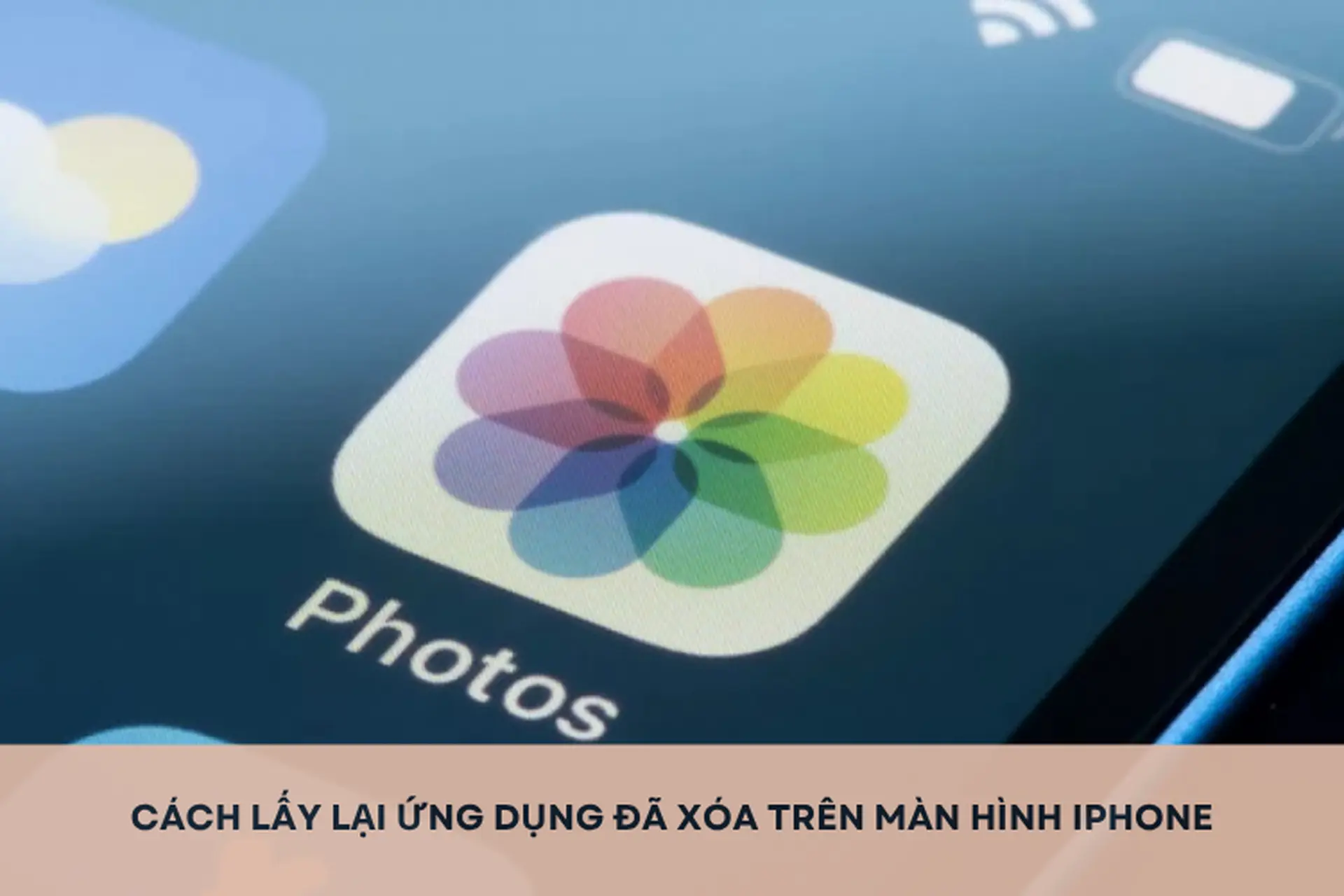 Cách lấy lại ứng dụng đã xóa trên màn hình iPhone đơn giản, nhanh chóng, không cần tải lại