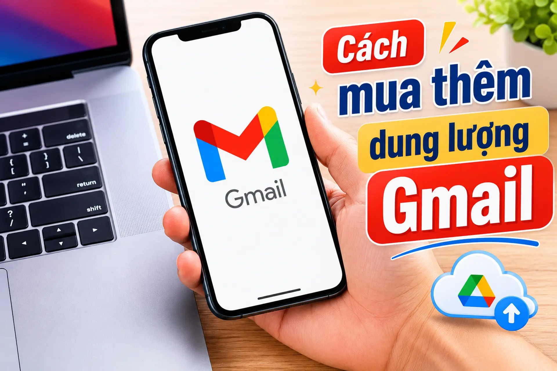 Cách mua thêm dung lượng Gmail trên điện thoại và máy tính đơn giản, nhanh chóng