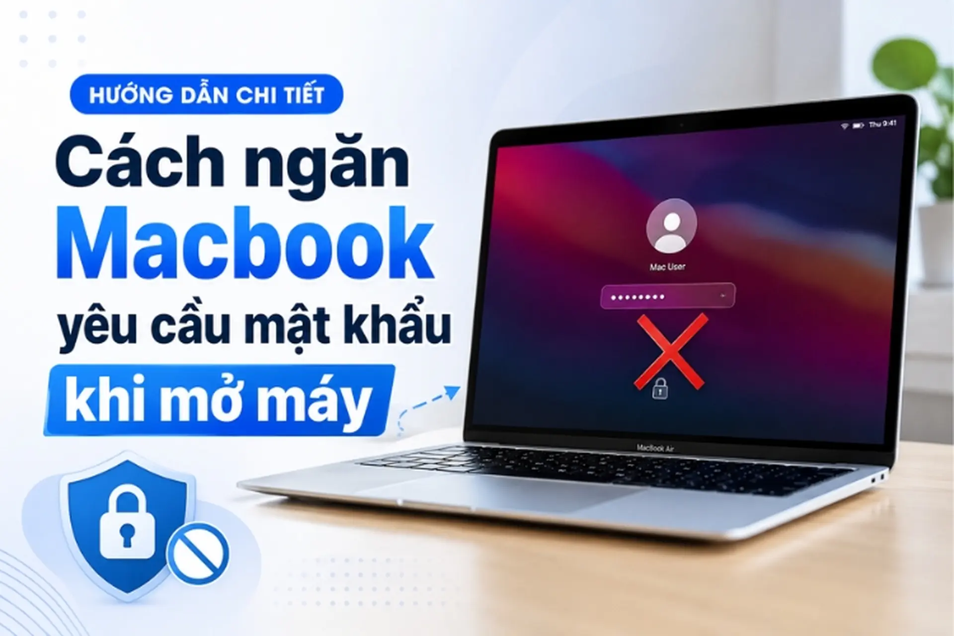 Cách ngăn MacBook yêu cầu mật khẩu khi mở máy nhanh chóng, ai cũng làm được