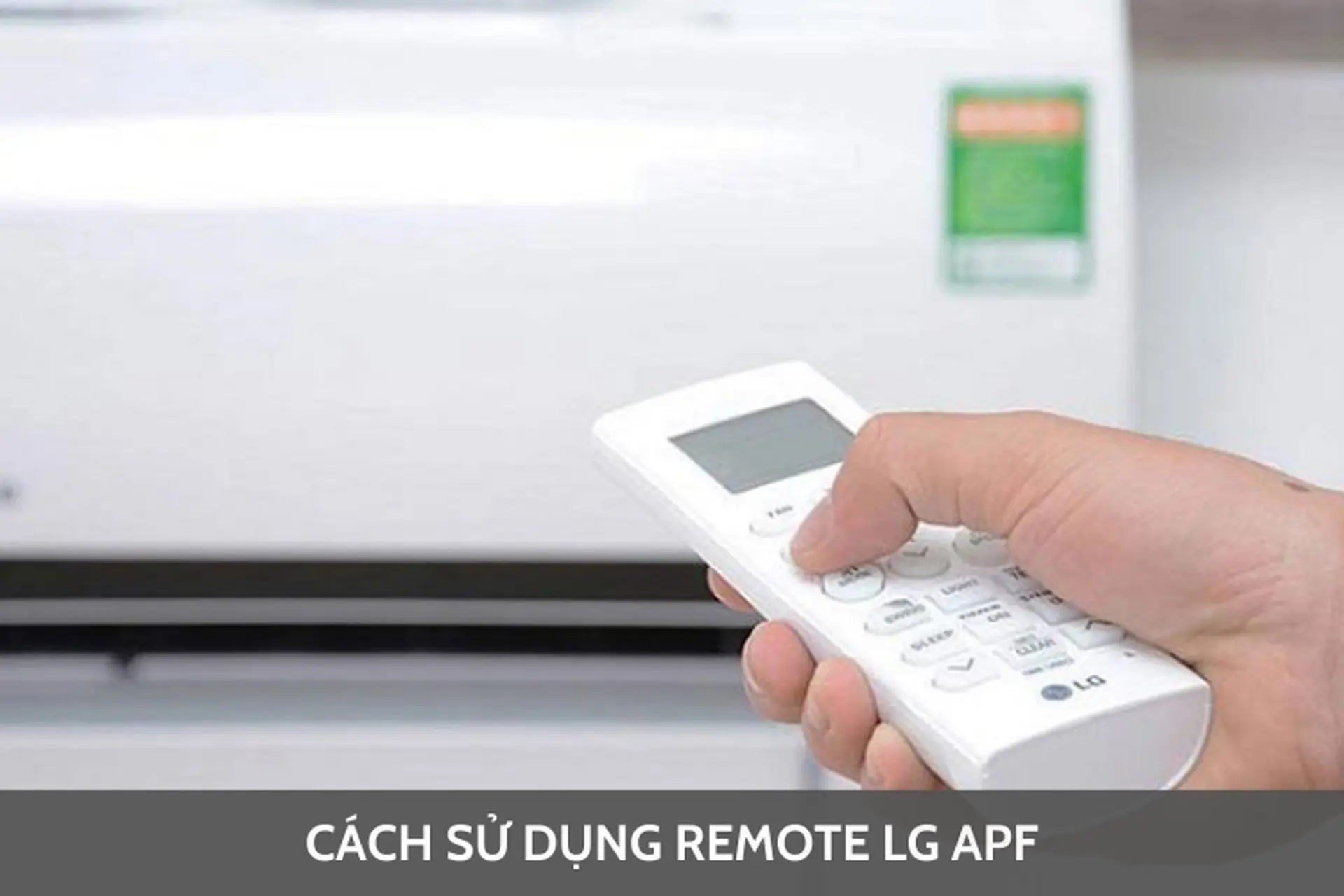 Khám phá chi tiết cách sử dụng remote LG APF để khai thác hết các tính năng của thiết bị