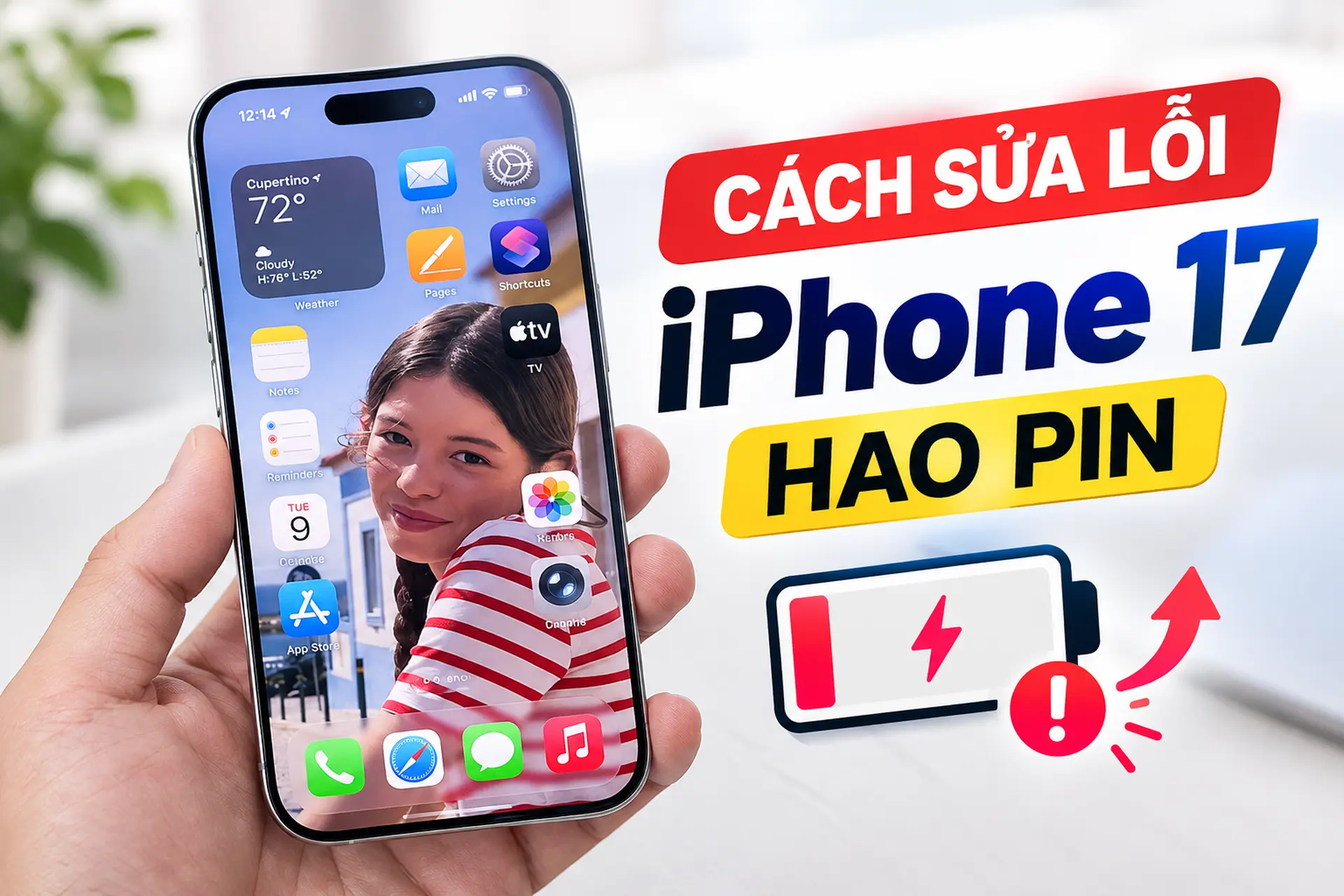 Cách sửa lỗi iPhone 17 hao pin chi tiết từ A - Z giúp tối ưu tuổi thọ của pin hiệu quả  