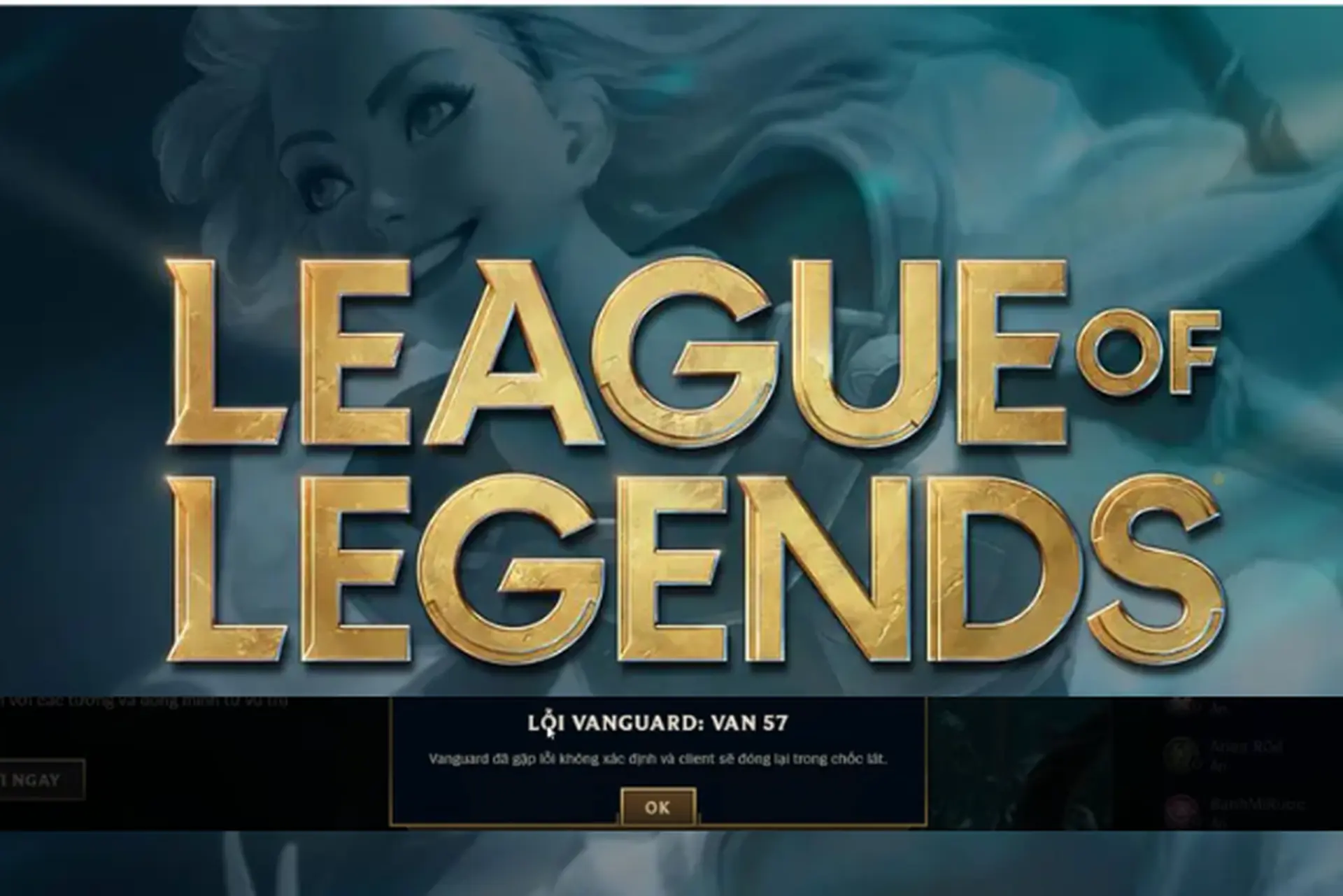 Cách sửa lỗi Vanguard LOL 57 hiệu quả: Tìm nguyên nhân và khắc phục nhanh để vào game