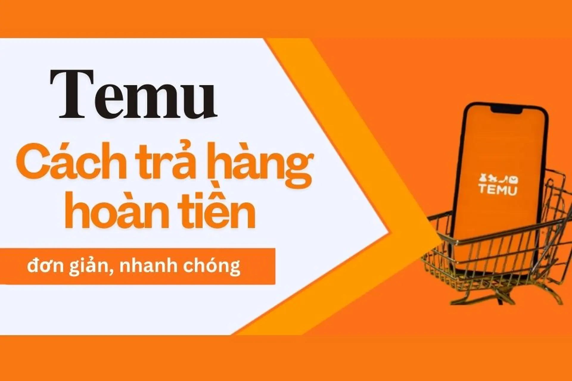 Cách trả hàng trên Temu cực kỳ đơn giản, dễ hiểu chỉ cần thông qua một vài bước