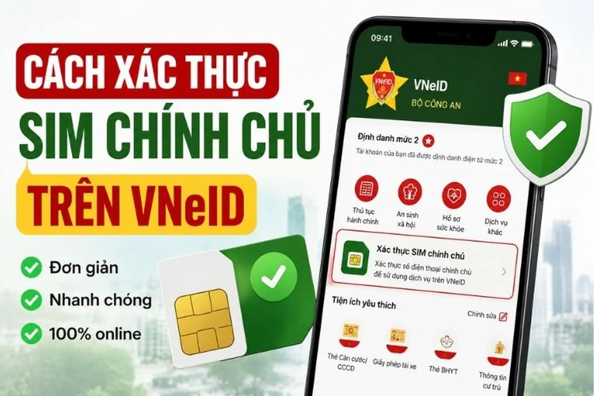 Hướng dẫn cách xác thực SIM chính chủ trên VNeID nhanh và đơn giản tại nhà