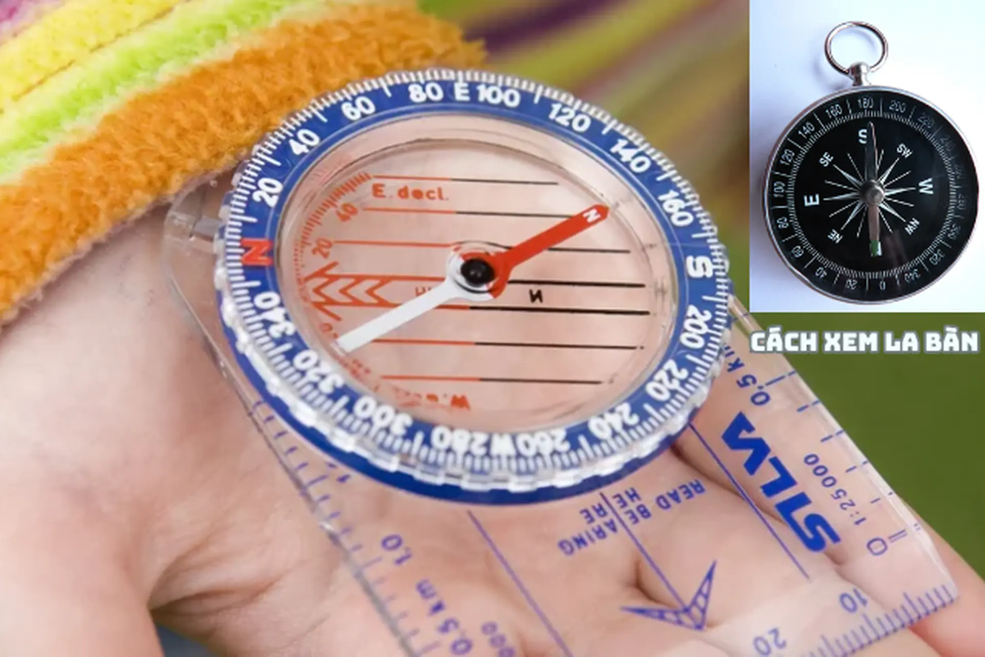 Cách xem la bàn đơn giản mà chuẩn xác, ai cũng có thể áp dụng để xác định phương hướng đúng