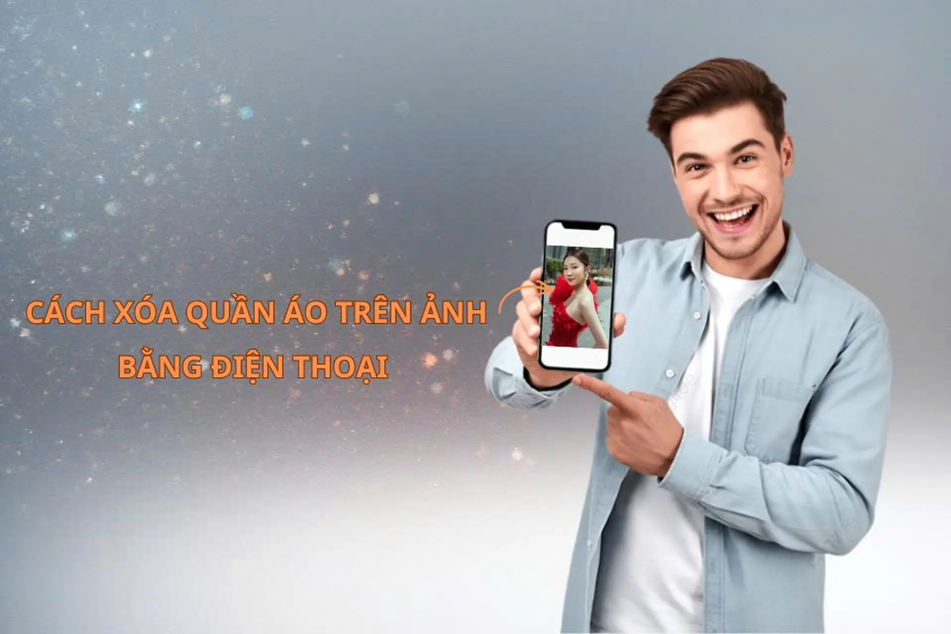 Cách xóa quần áo trên ảnh bằng điện thoại dễ thực hiện với những công cụ miễn phí