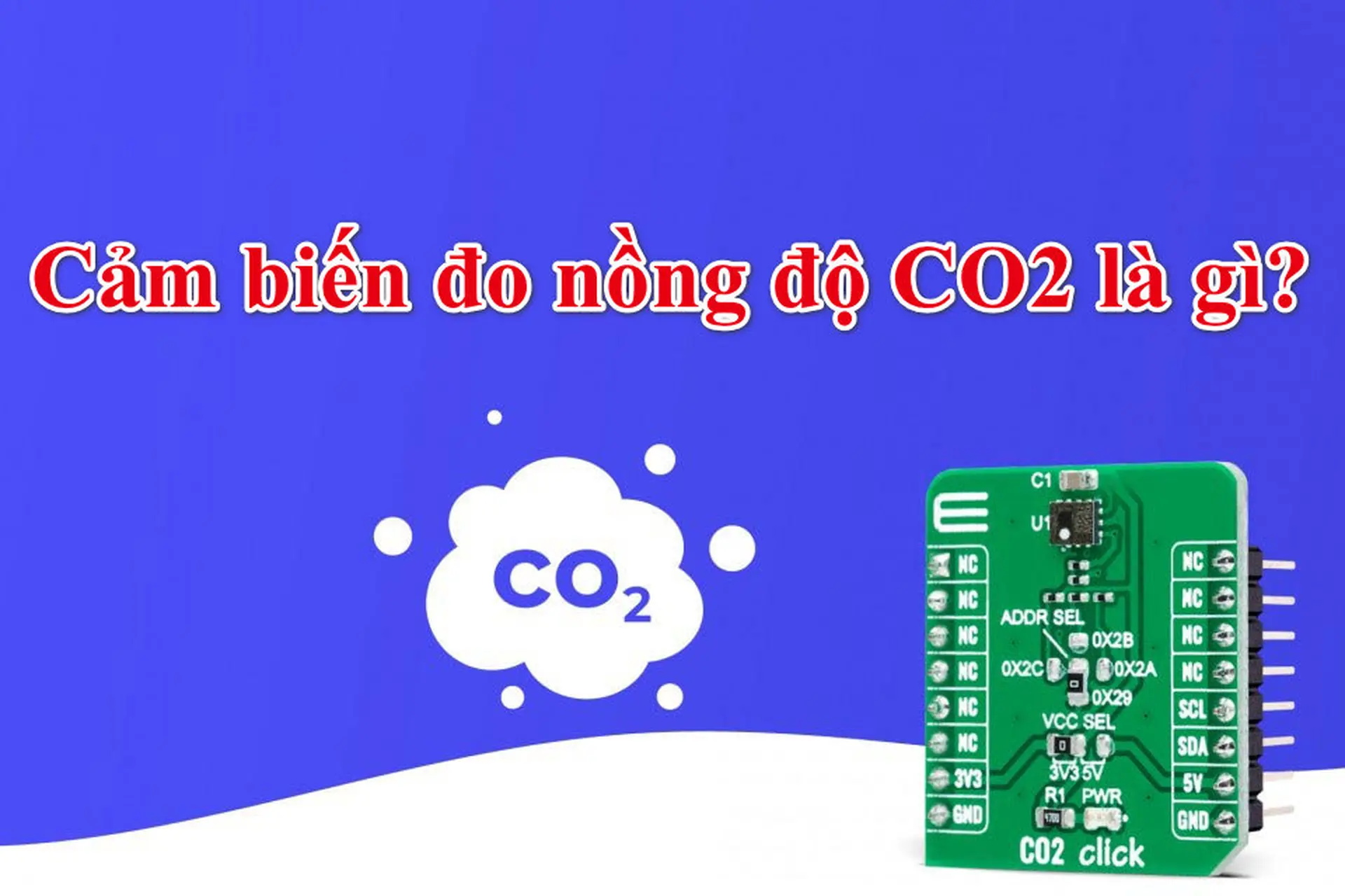 Cảm biến nồng độ CO2 là gì? Tác dụng của cảm biến này trong máy lọc không khí