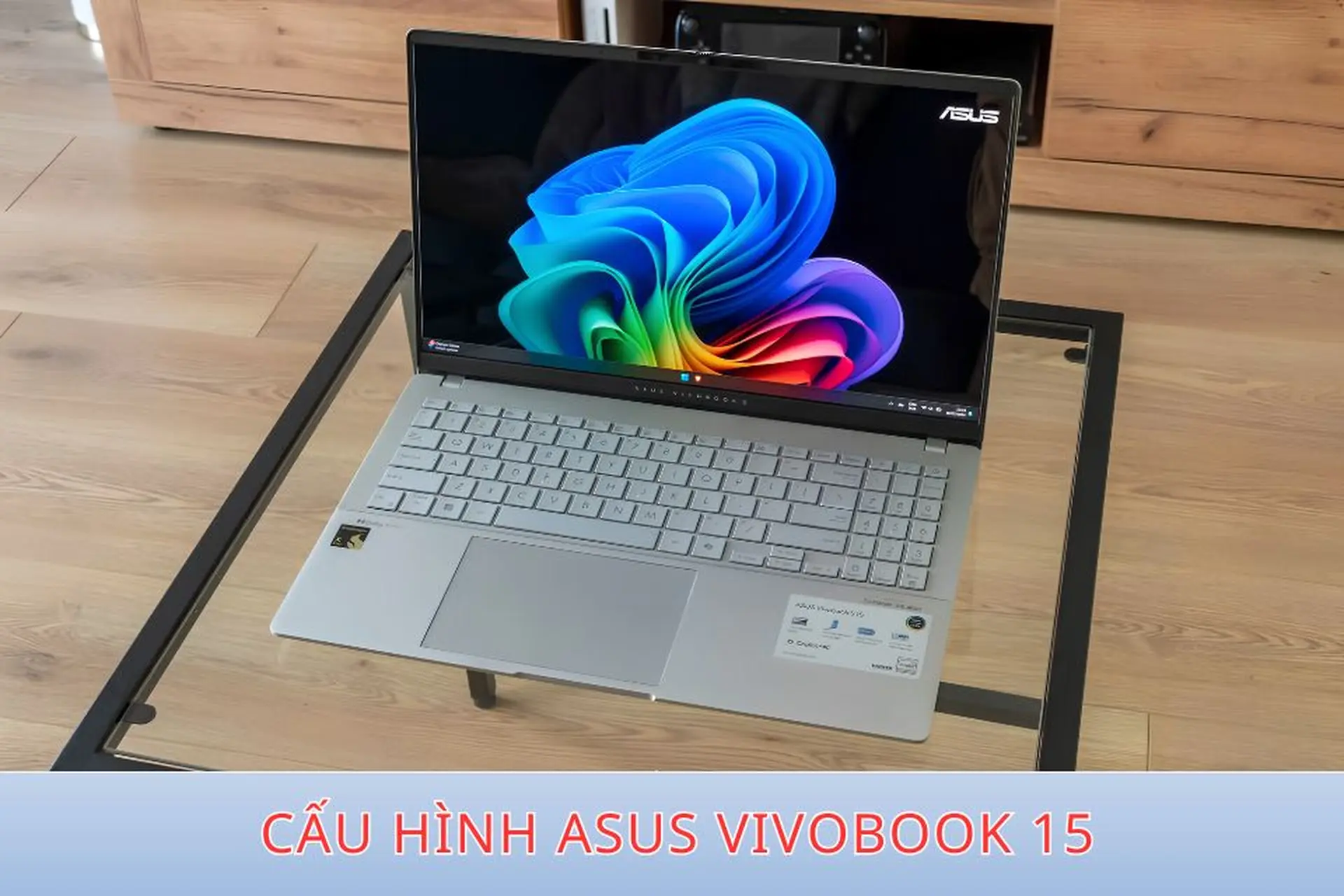 Cấu hình Asus Vivobook 15 chi tiết các dòng: Đánh giá hiệu năng, màn hình và khả năng sử dụng