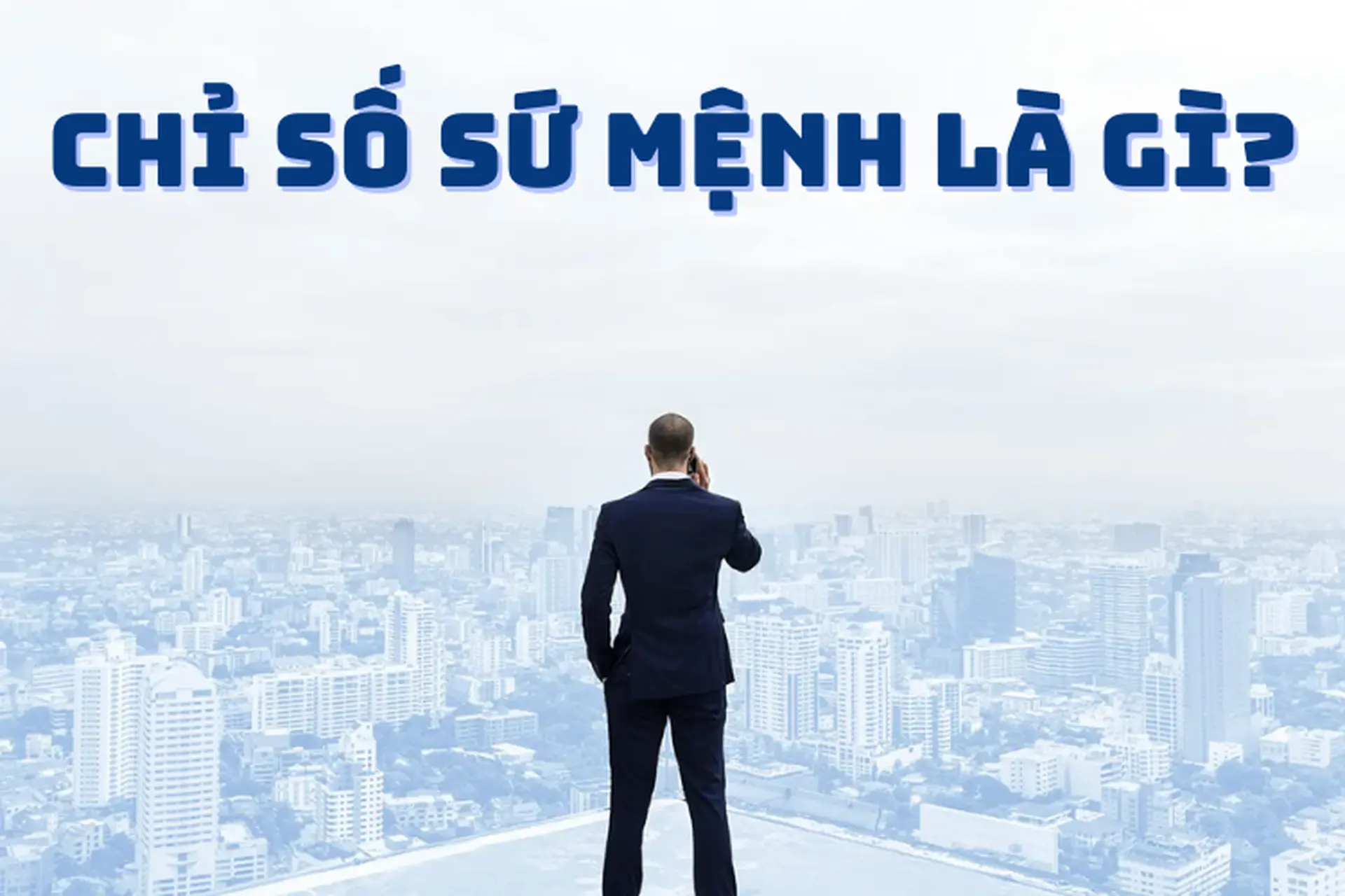 Chỉ số sứ mệnh là gì? Hãy để phân tích của Thần số học dẫn bạn đến sứ mệnh của riêng mình