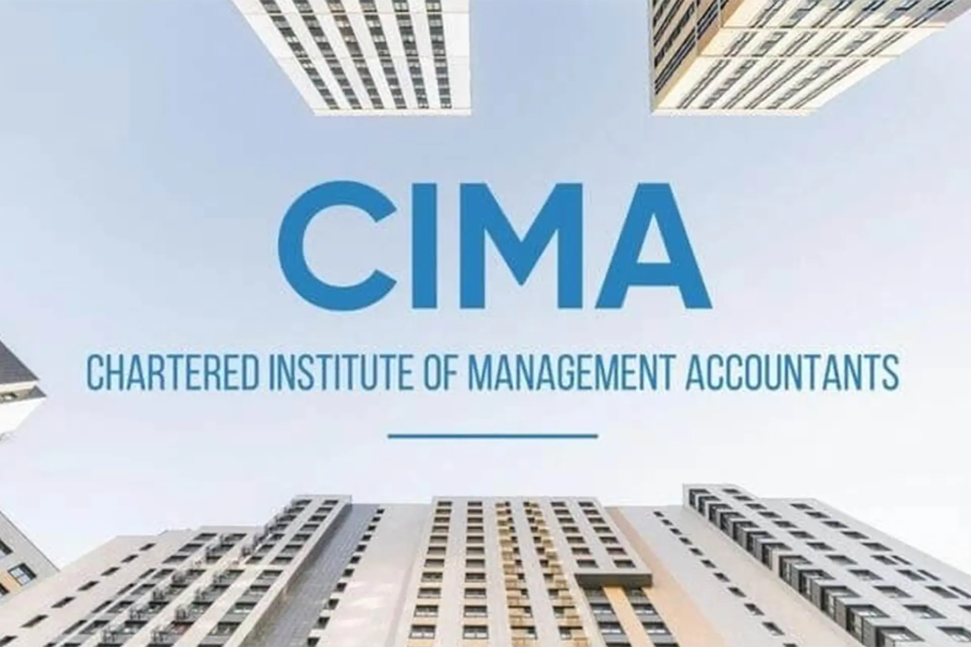 Chứng chỉ CIMA là gì? Tất tần tật thông tin về điều kiện, chi phí và cơ hội nghề nghiệp toàn cầu