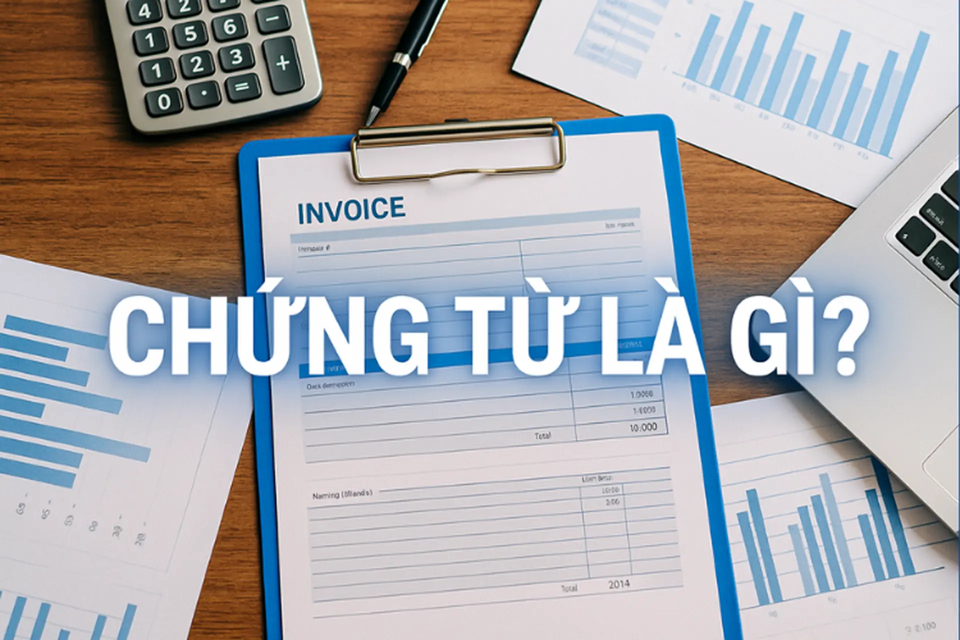 Chứng từ là gì? Tìm hiểu khái niệm, phân loại và vai trò của chứng từ kế toán