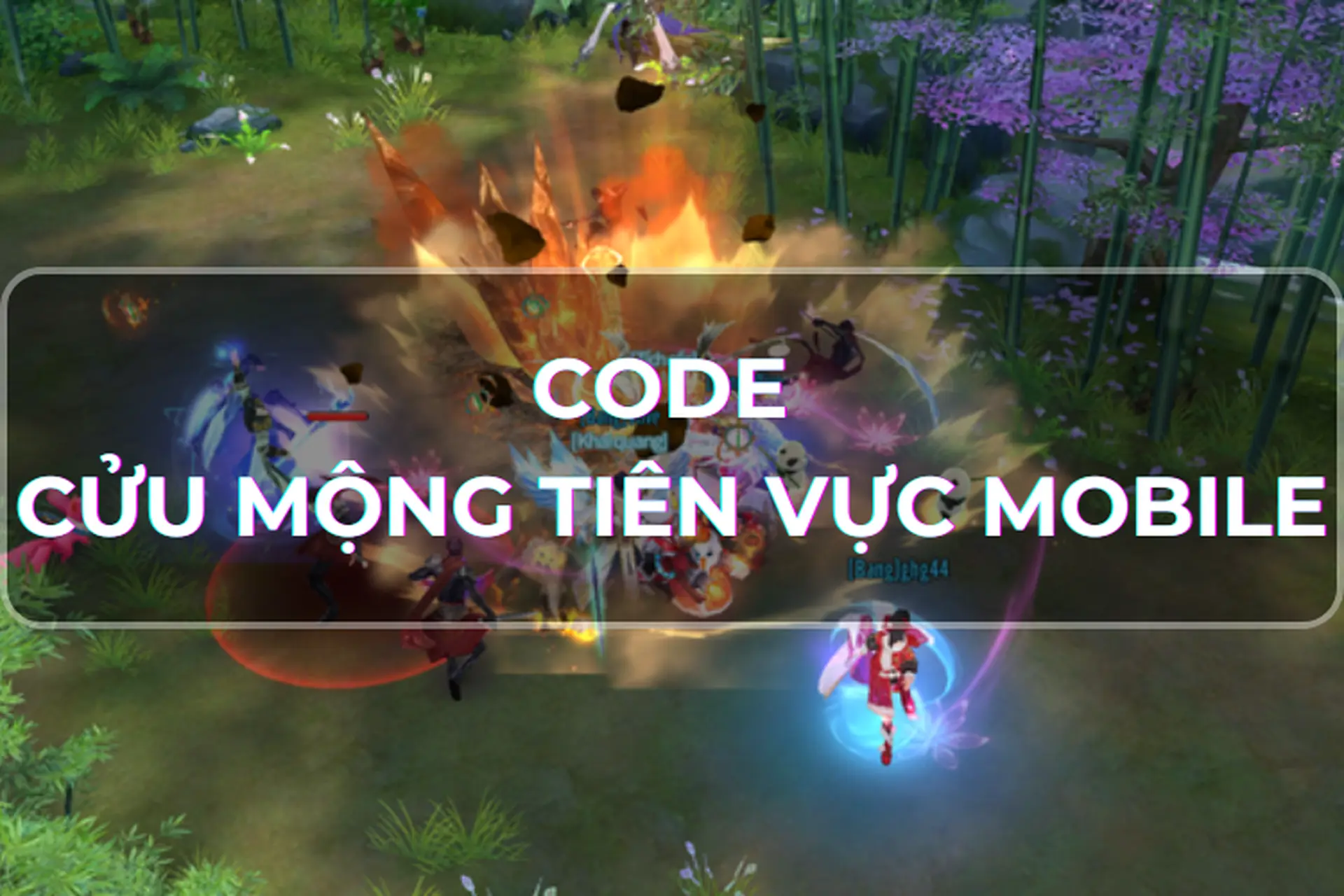 Góc chia sẻ: Tổng hợp các code Cửu Mộng Tiên Vực Mobile mới nhất 2026 - Cách nhập mã code siêu dễ dàng và nhanh chóng