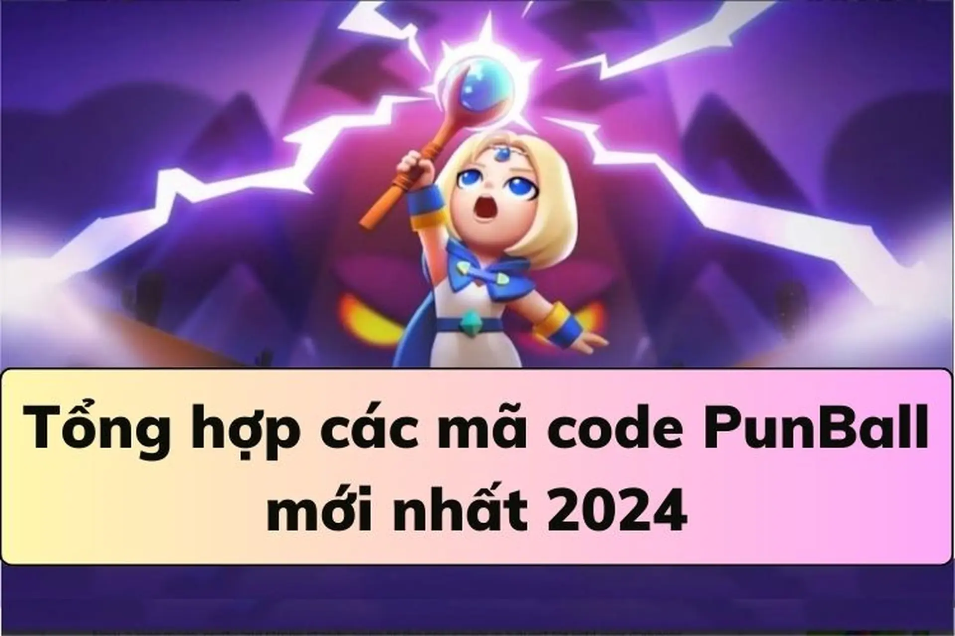 Tổng hợp mã code PunBall mới nhất 01/2026: Nhận quà tặng độc quyền ngay hôm nay