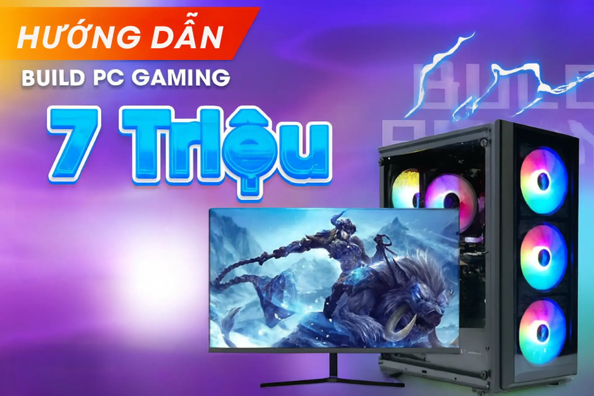 Hướng dẫn xây dựng full bộ PC gaming 7 triệu 2025: Tư vấn linh kiện và gợi ý cấu hình đa dụng