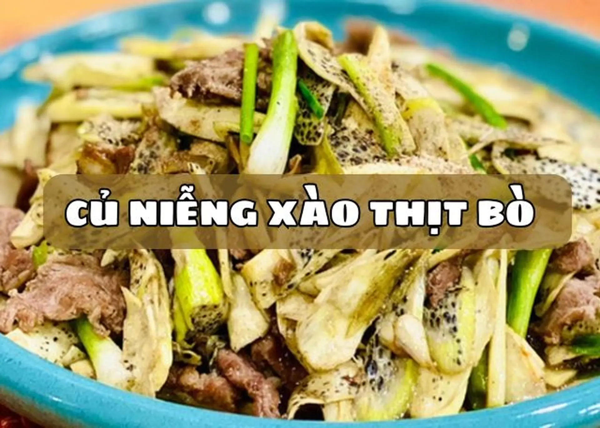 Học cách làm củ niễng xào thịt bò đơn giản, giòn ngọt tự nhiên chuẩn vị quê hương