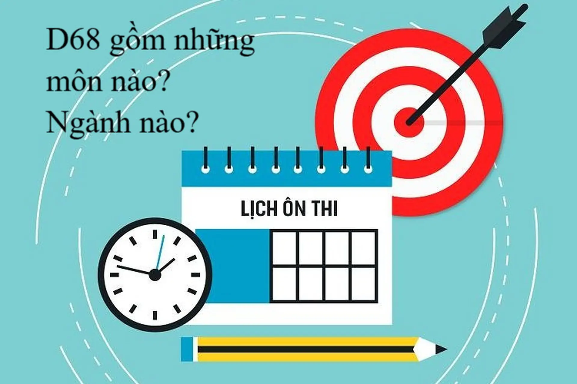 D68 gồm những môn nào? Ngành nào? Tìm hiểu các trường tuyển sinh và cơ hội việc làm
