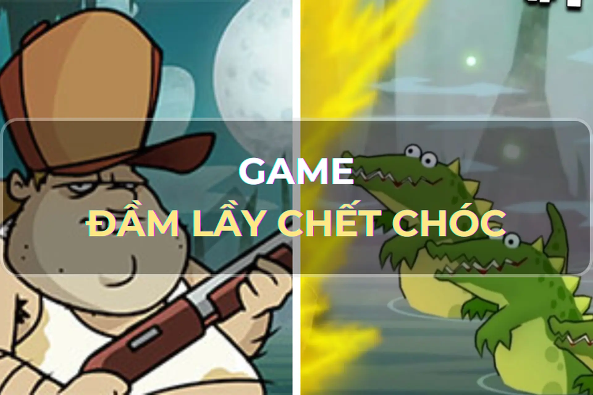 Góc chia sẻ: Khám phá game Đầm Lầy Chết Chóc trên Game Vui - Thử thách sinh tồn không thể kịch tính hơn 