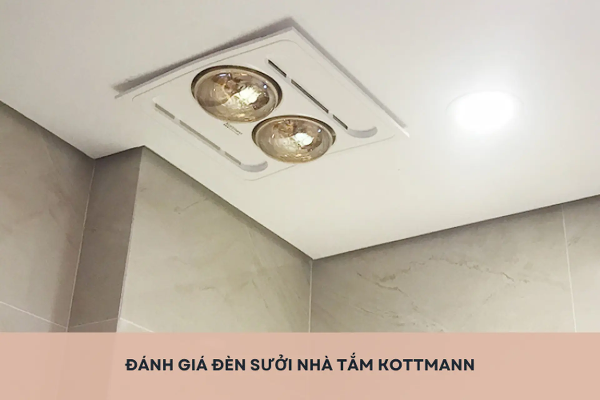 Đánh giá đèn sưởi nhà tắm Kottmann: Liệu đây có phải là dòng đèn sưởi đáng mua hiện nay?