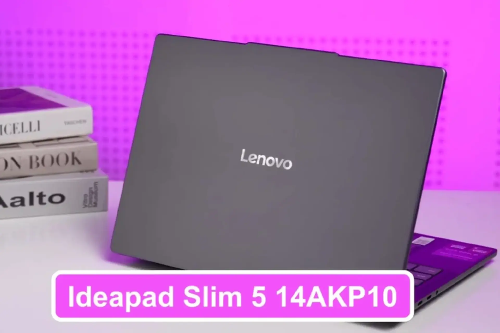 Đánh giá laptop Lenovo IdeaPad Slim 5 14AKP10: Lựa chọn lý tưởng cho dân văn phòng thường xuyên di chuyển