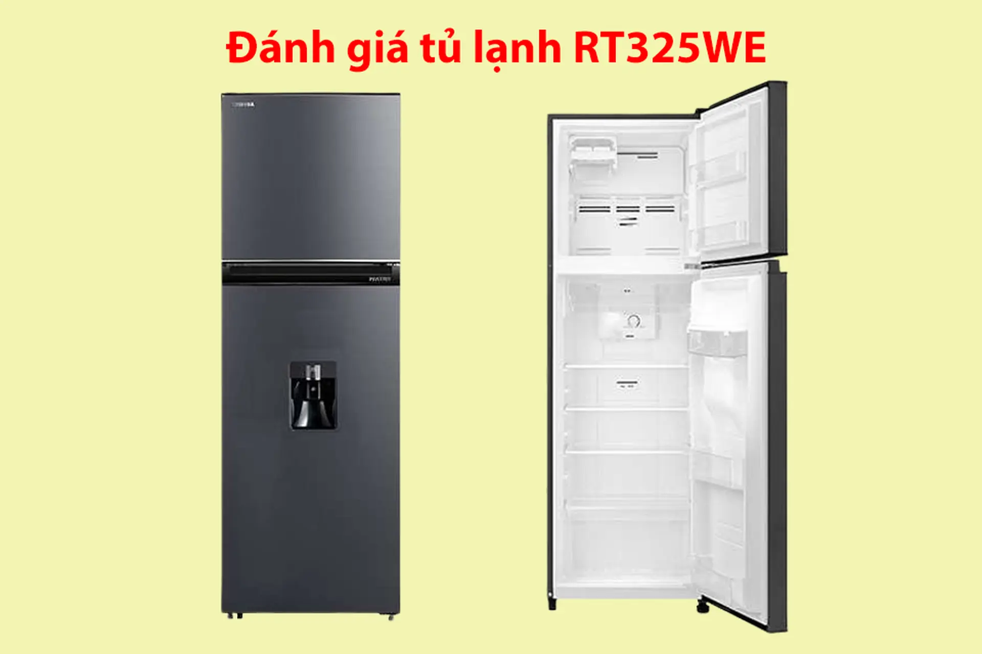 Đánh giá tủ lạnh RT325WE: Tiết kiệm điện, khử khuẩn hiệu quả, thiết kế hiện đại phù hợp mọi không gian
