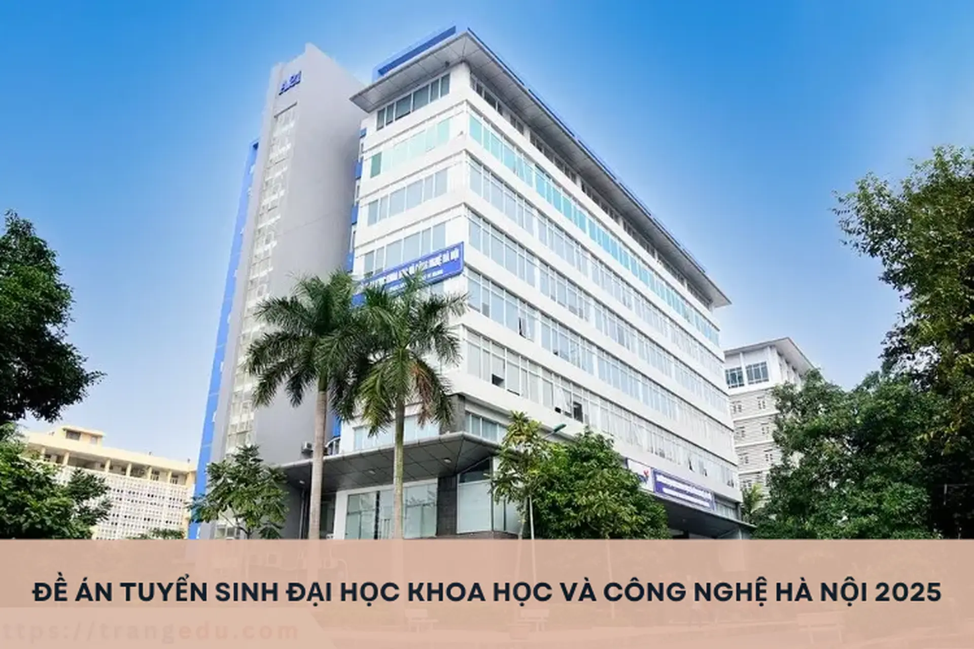 Đề án tuyển sinh Đại học Khoa học và Công nghệ Hà Nội 2025 - Cập nhật thông tin mới nhất