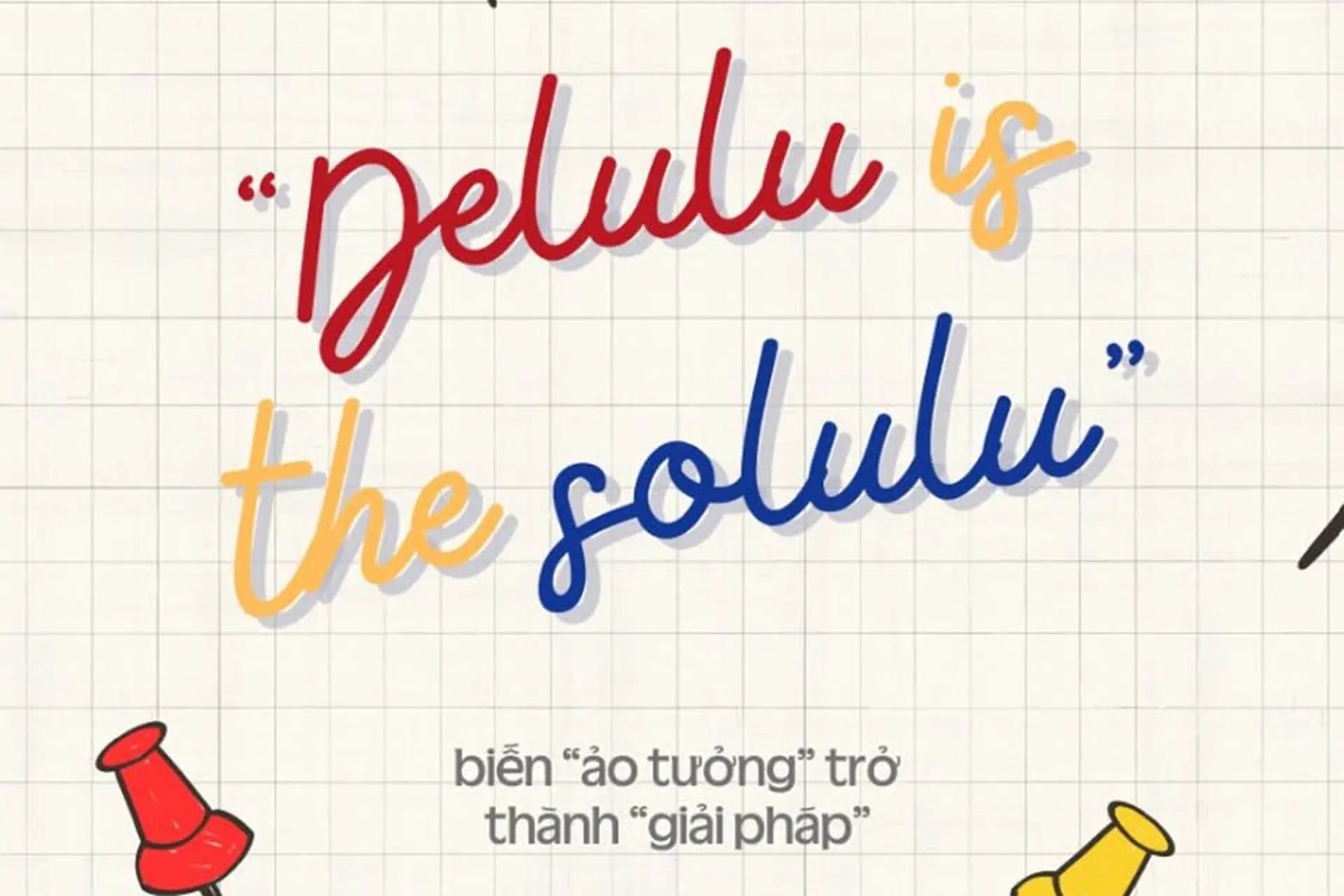Delulu is solulu là gì? Giải nghĩa câu nói viral được Gen Z sử dụng hiện nay