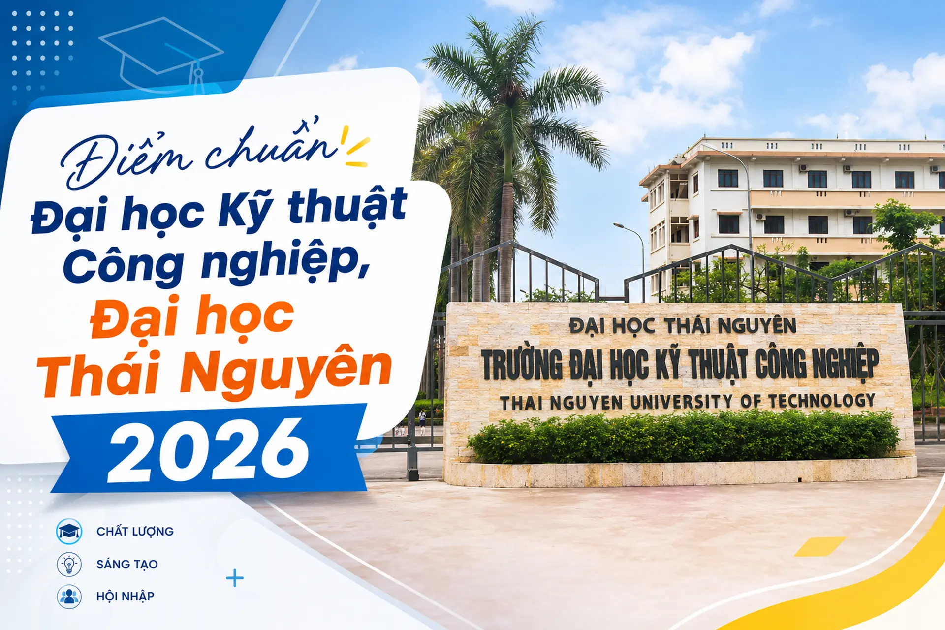 Điểm chuẩn Đại học Kỹ thuật Công nghiệp, Đại học Thái Nguyên 2026: Cao nhất 24,5 điểm
