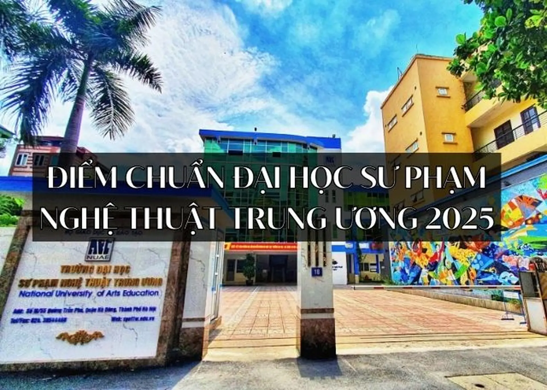 Điểm chuẩn Đại Học Sư Phạm Nghệ Thuật Trung Ương 2025: So sánh điểm chuẩn 2024
