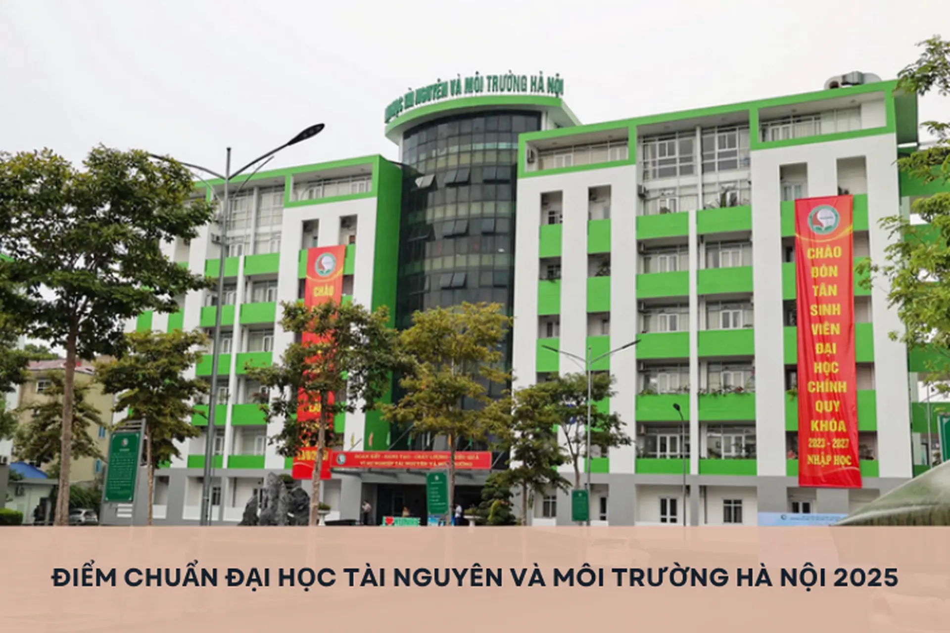 Điểm chuẩn Đại học Tài nguyên và Môi trường Hà Nội 2025: Cập nhật thông tin mới nhất