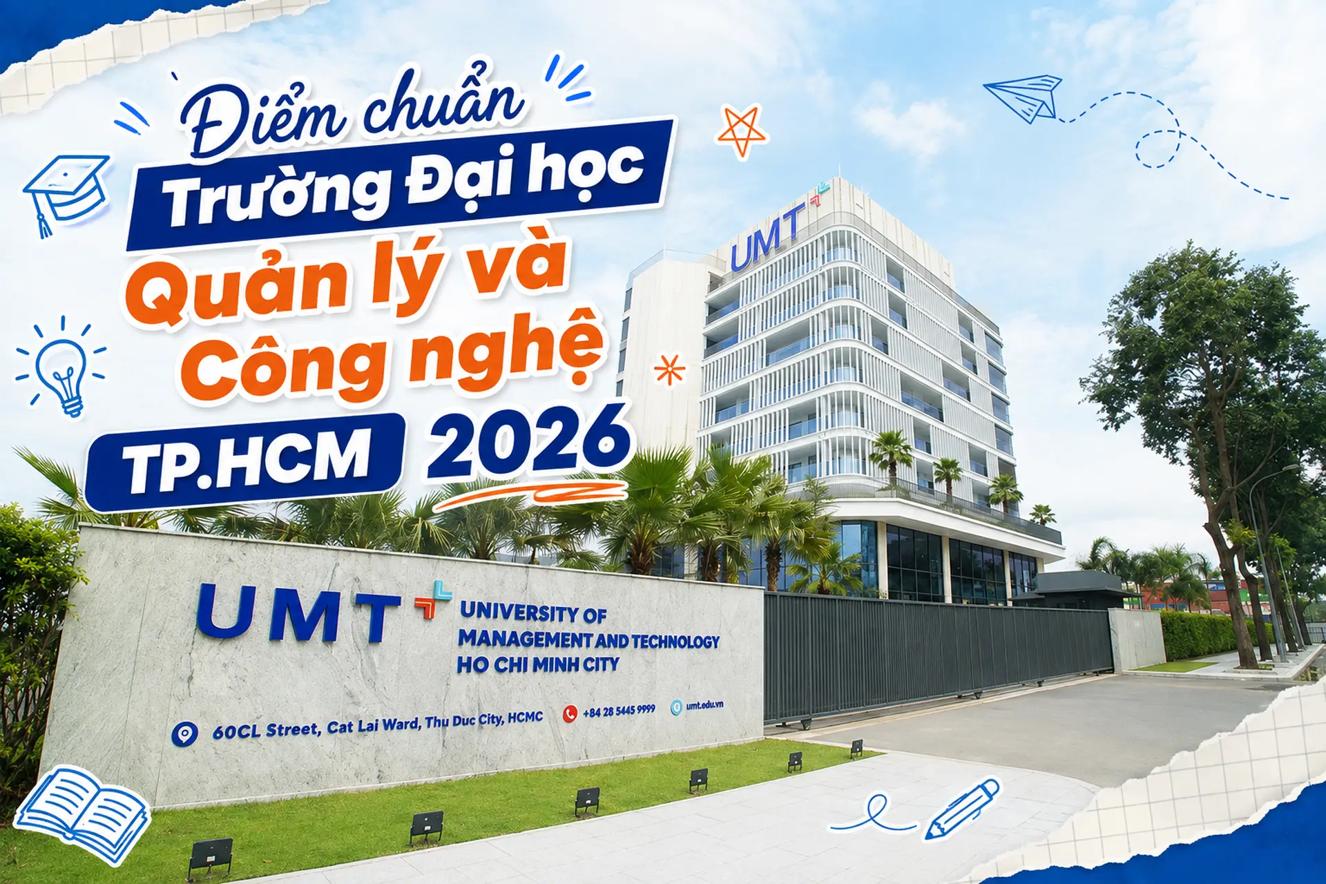 Điểm chuẩn Trường Đại học Quản lý và Công nghệ TP.HCM (UMT) 2026: Chi tiết 5 phương thức